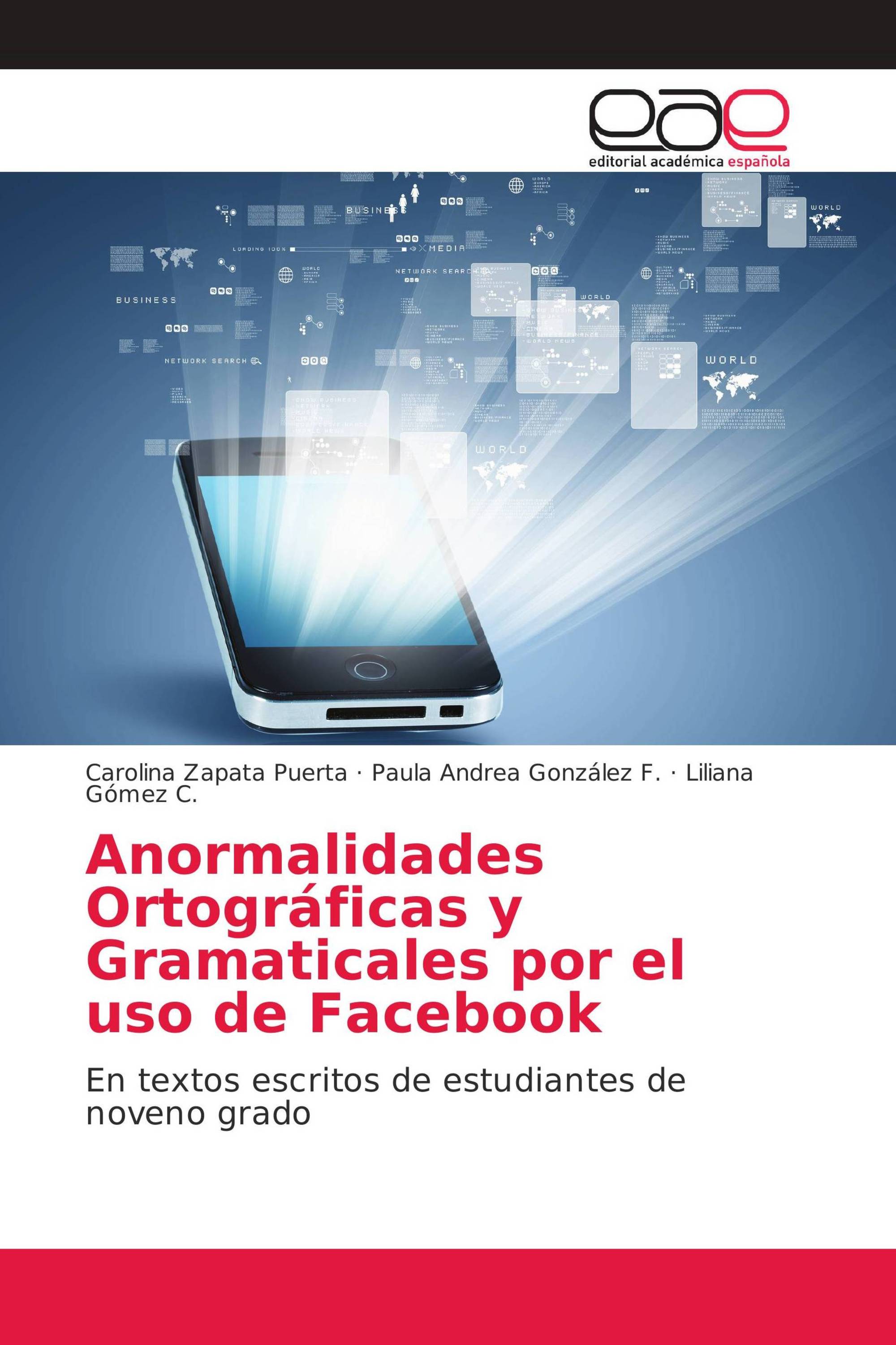 Anormalidades Ortográficas y Gramaticales por el uso de Facebook