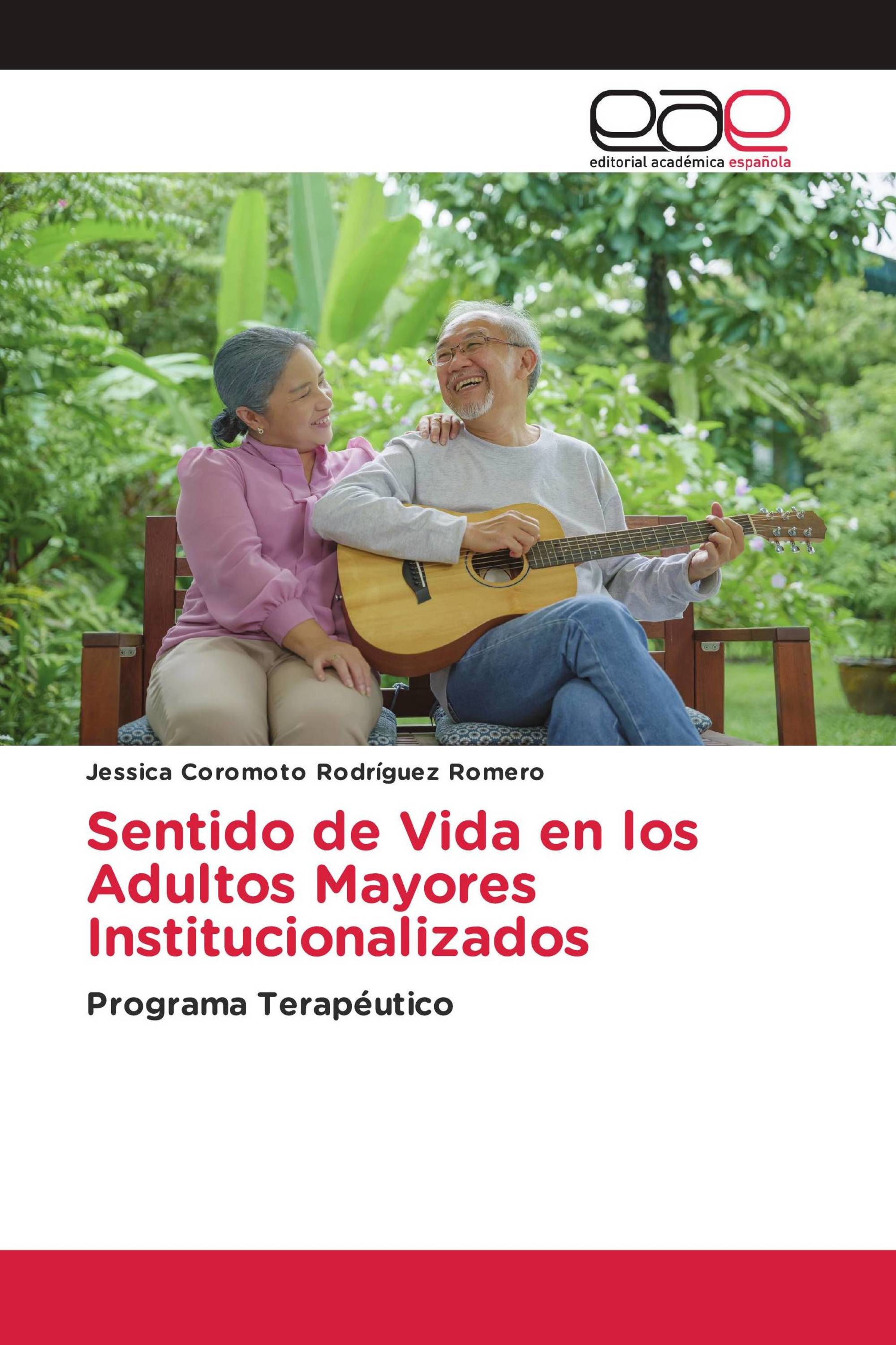 Sentido de Vida en los Adultos Mayores Institucionalizados