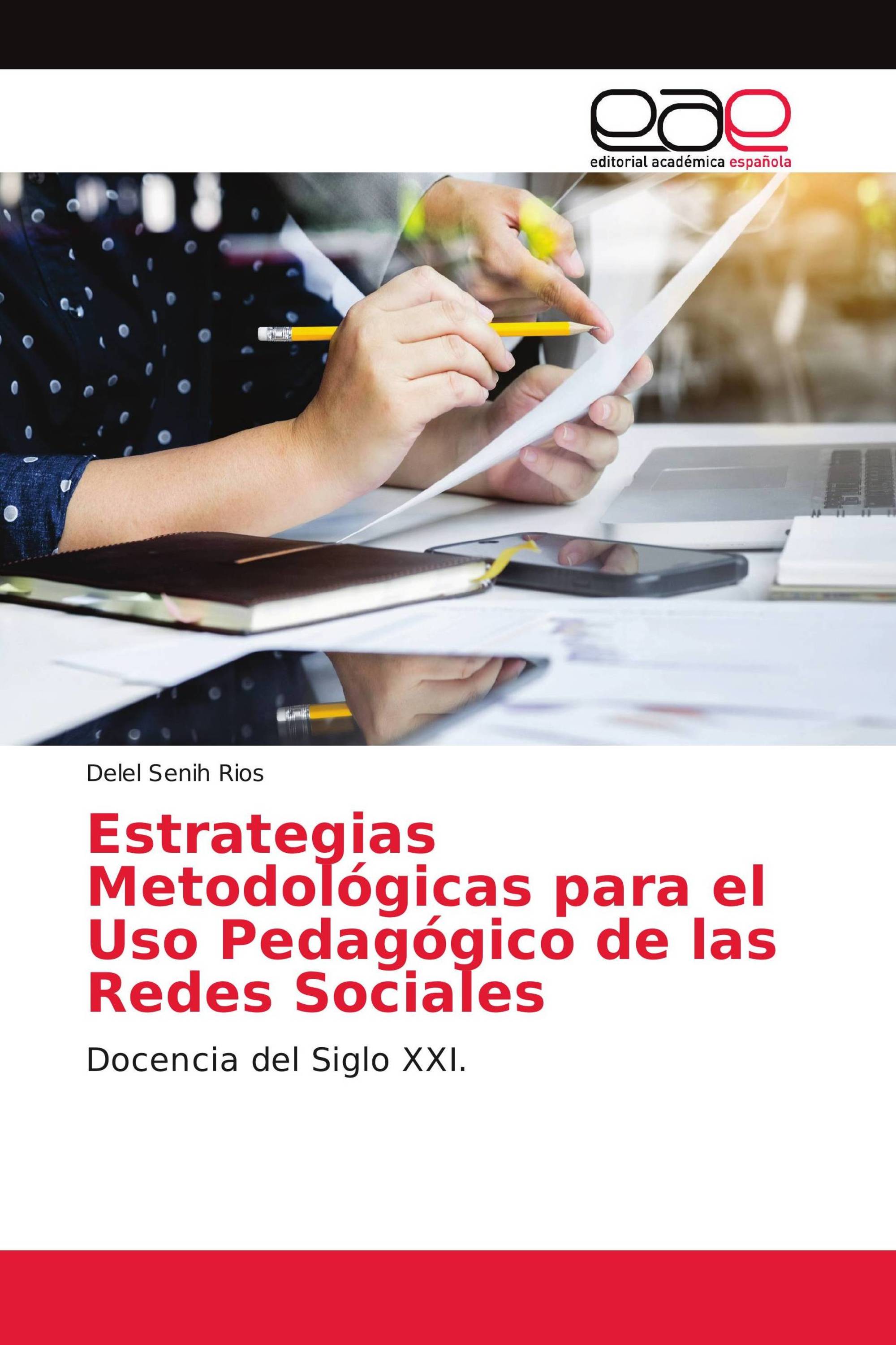 Estrategias Metodológicas para el Uso Pedagógico de las Redes Sociales