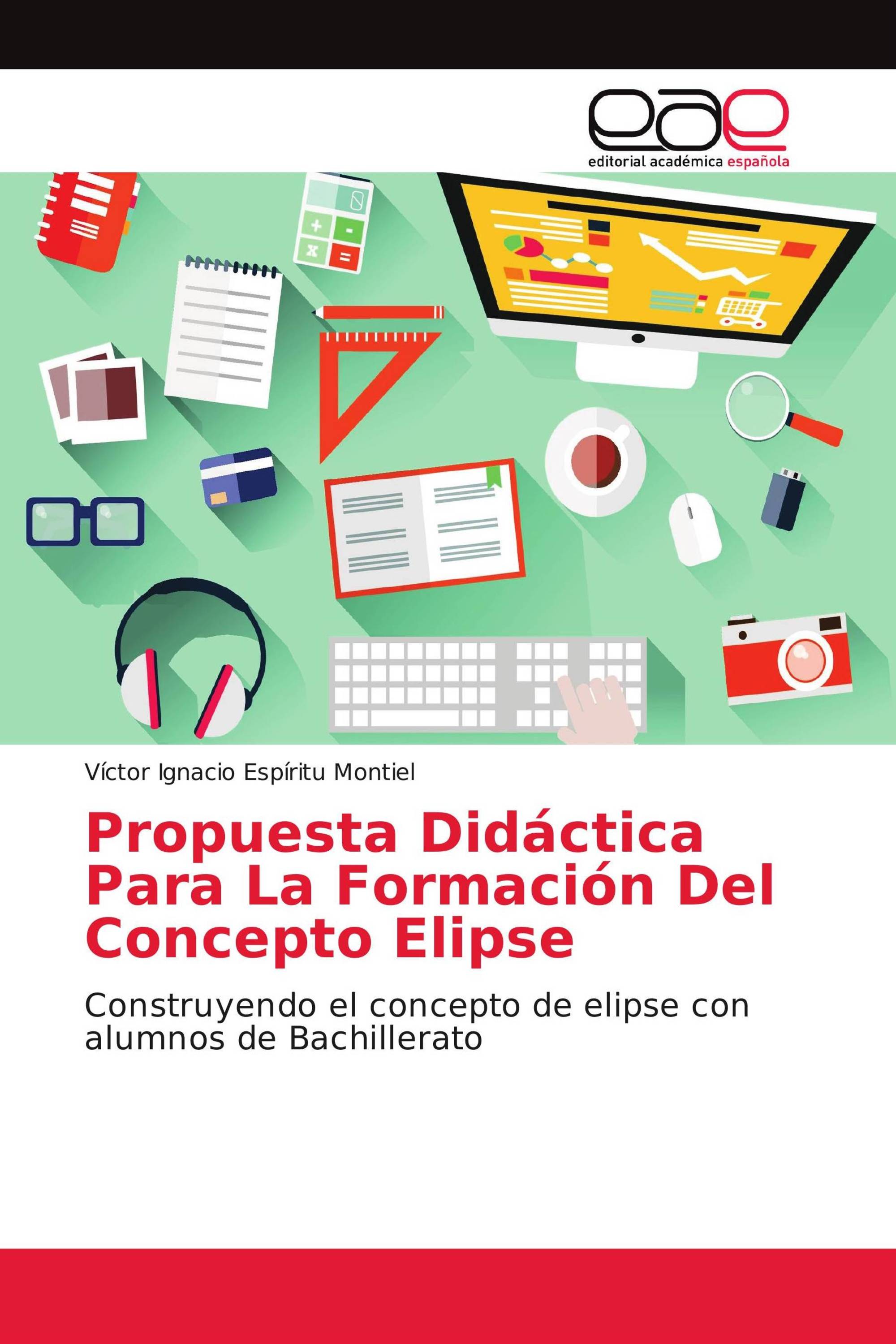 Propuesta Didáctica Para La Formación Del Concepto Elipse