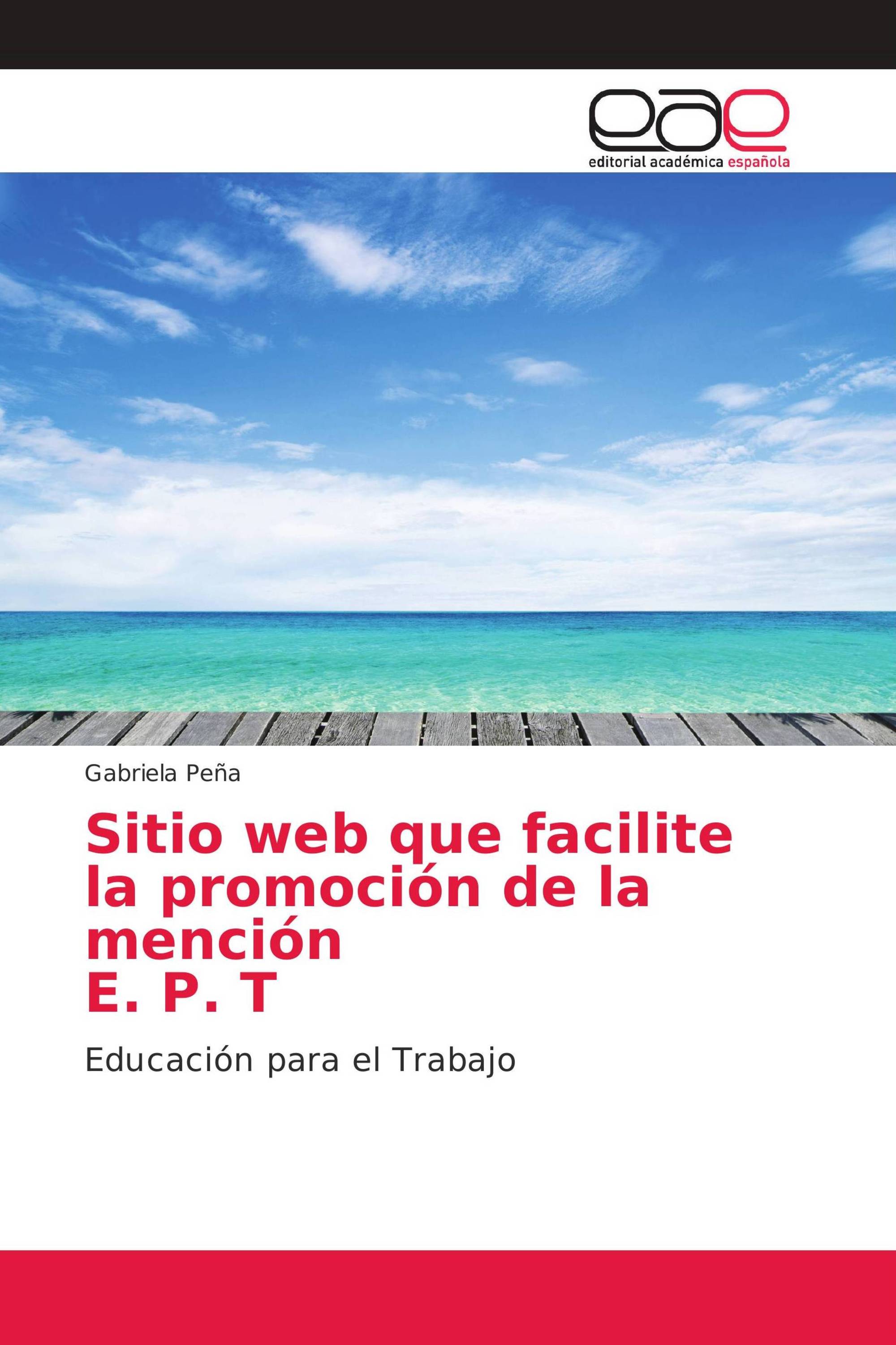 Sitio web que facilite la promoción de la mención E. P. T