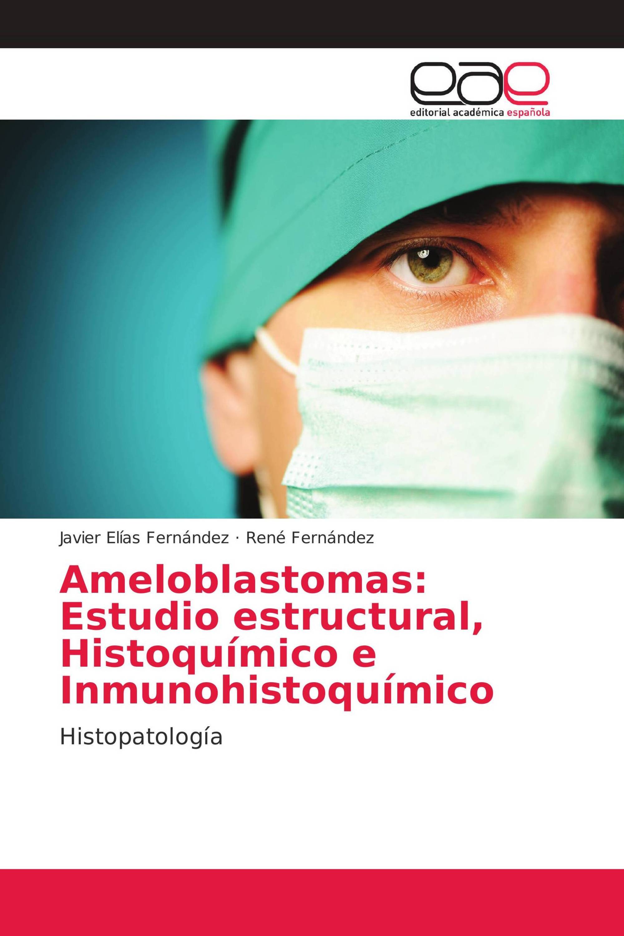 Ameloblastomas: Estudio estructural, Histoquímico e Inmunohistoquímico