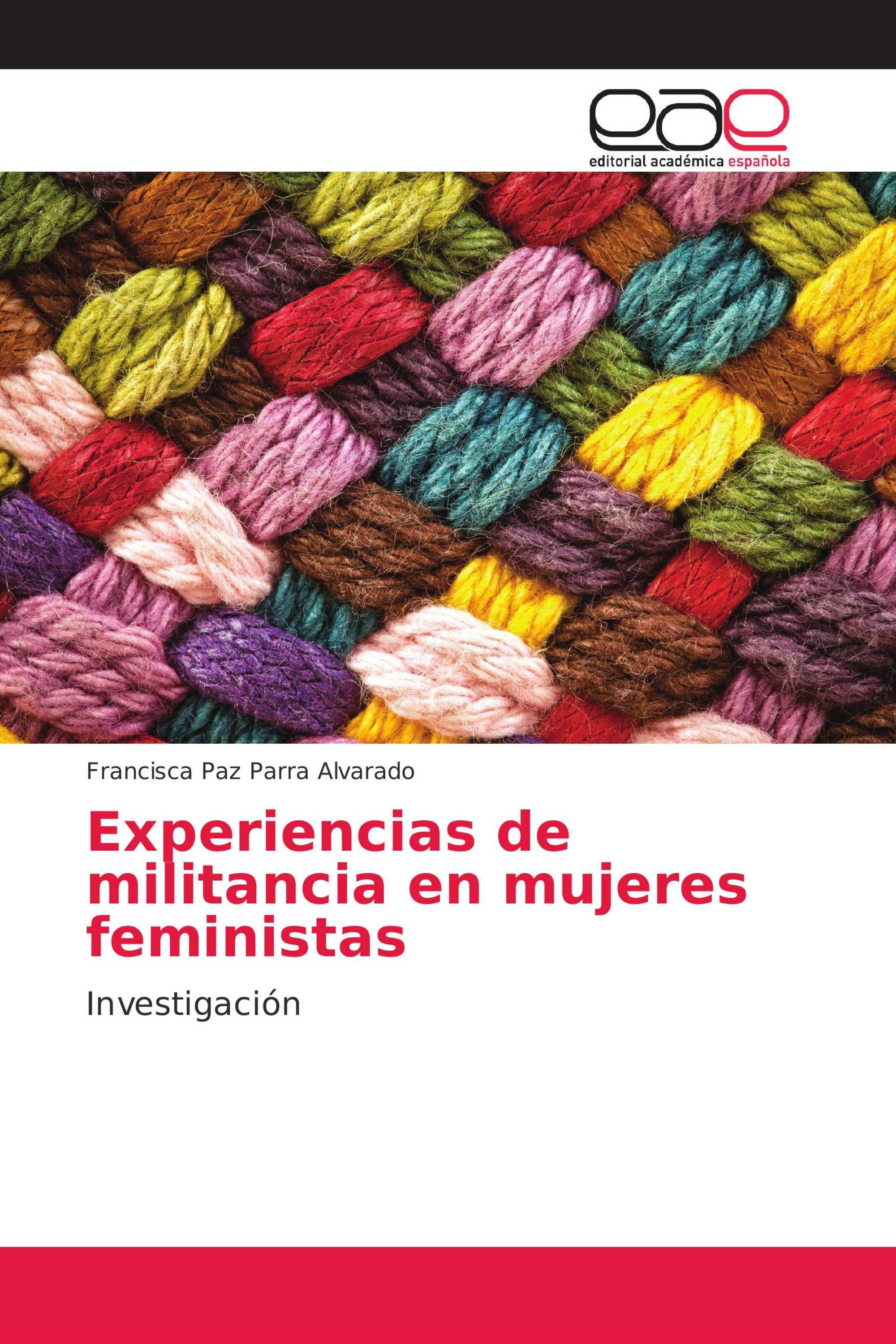 Experiencias de militancia en mujeres feministas