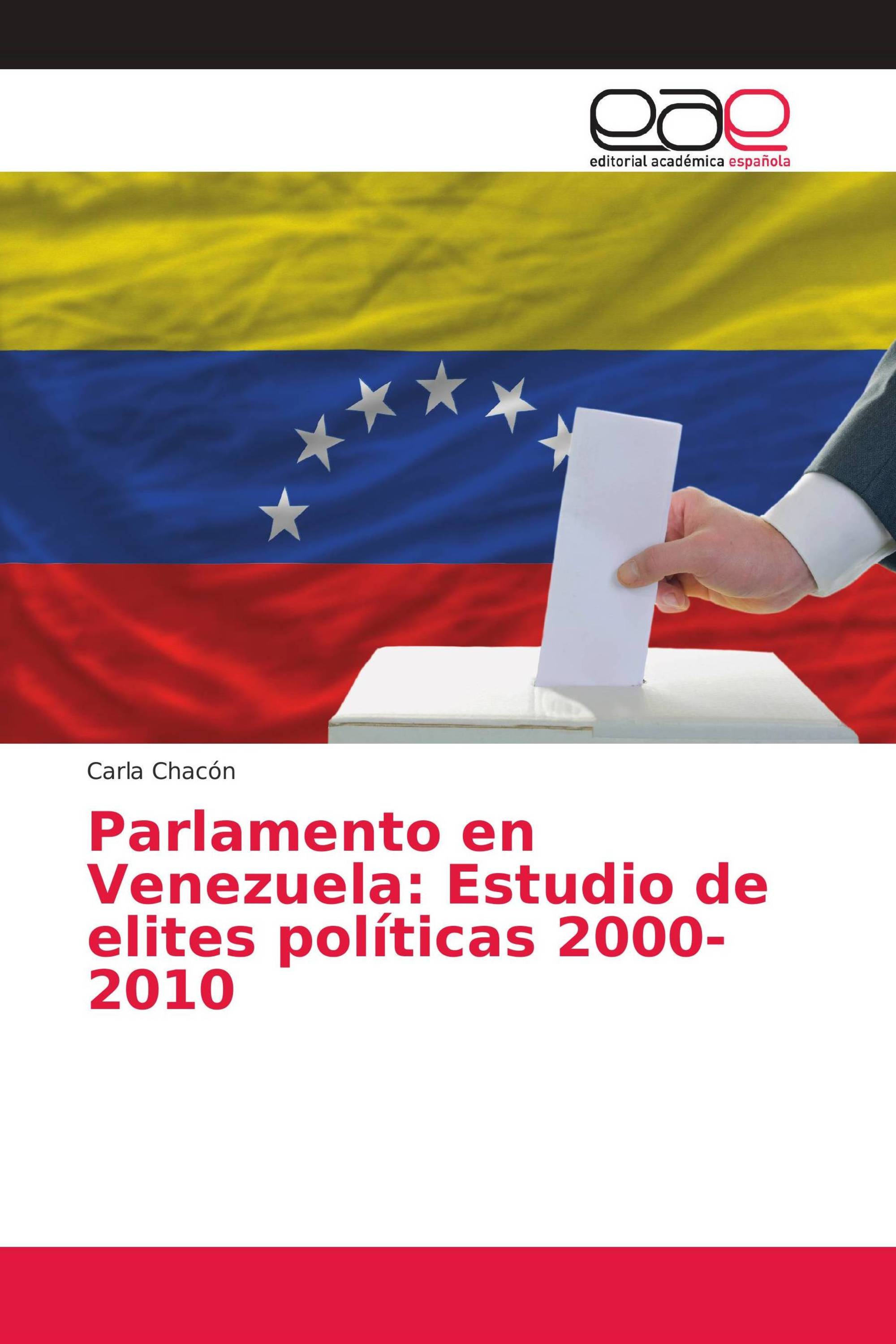 Parlamento en Venezuela: Estudio de elites políticas 2000-2010