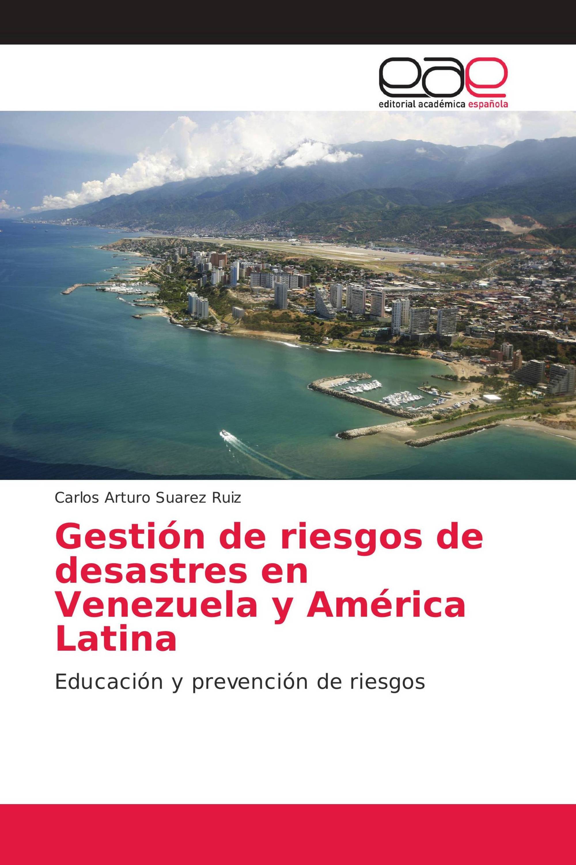 Gestión de riesgos de desastres en Venezuela y América Latina