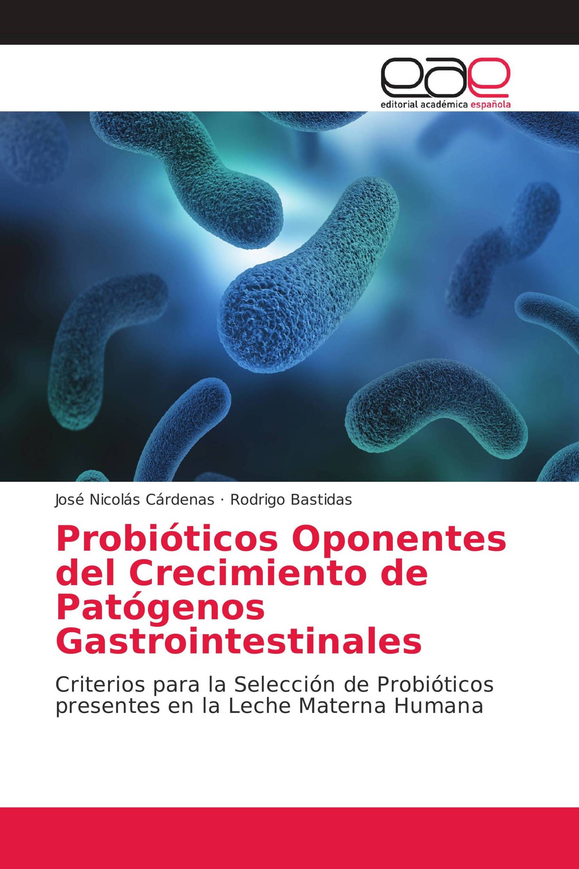 Probióticos Oponentes del Crecimiento de Patógenos Gastrointestinales