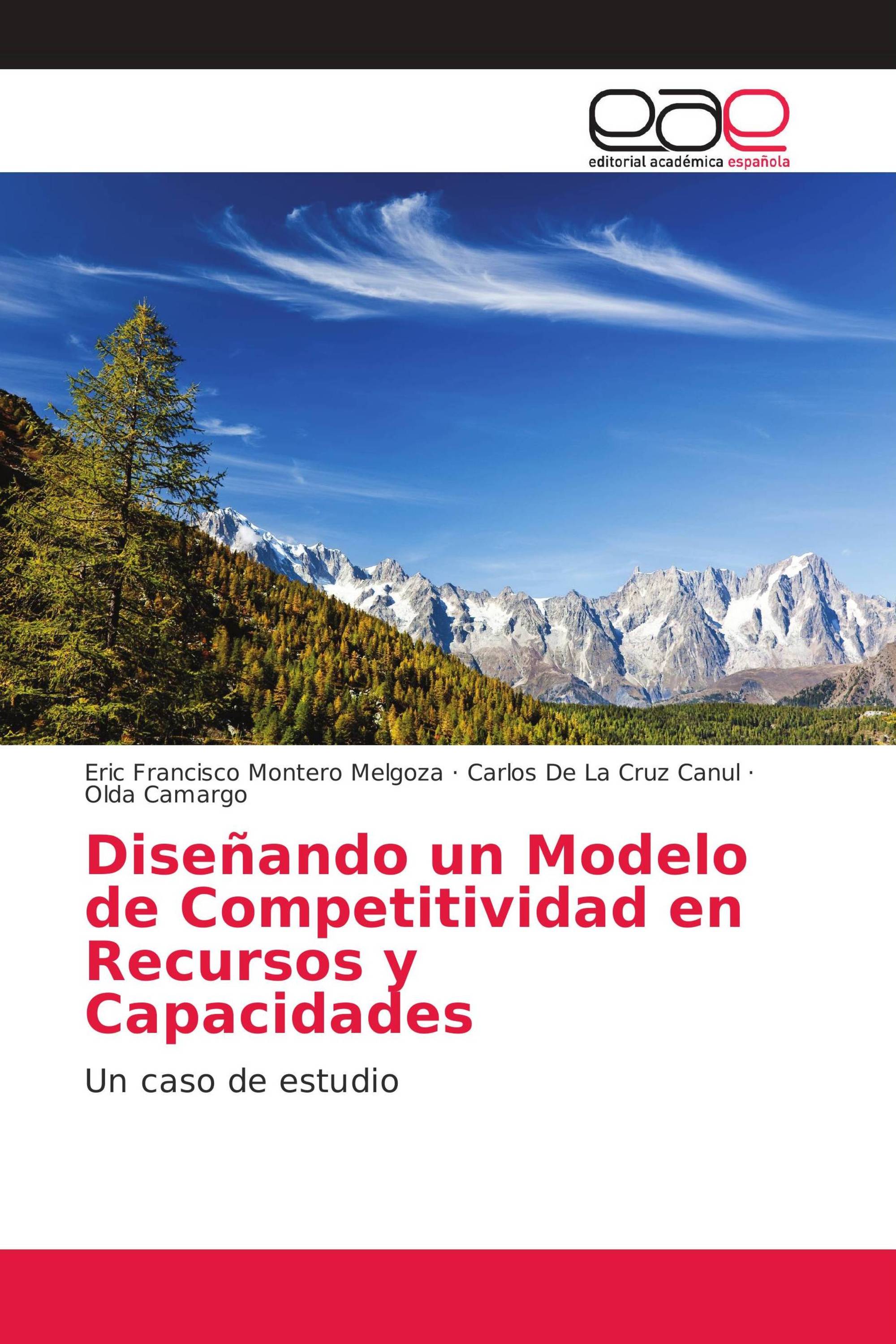 Diseñando un Modelo de Competitividad en Recursos y Capacidades