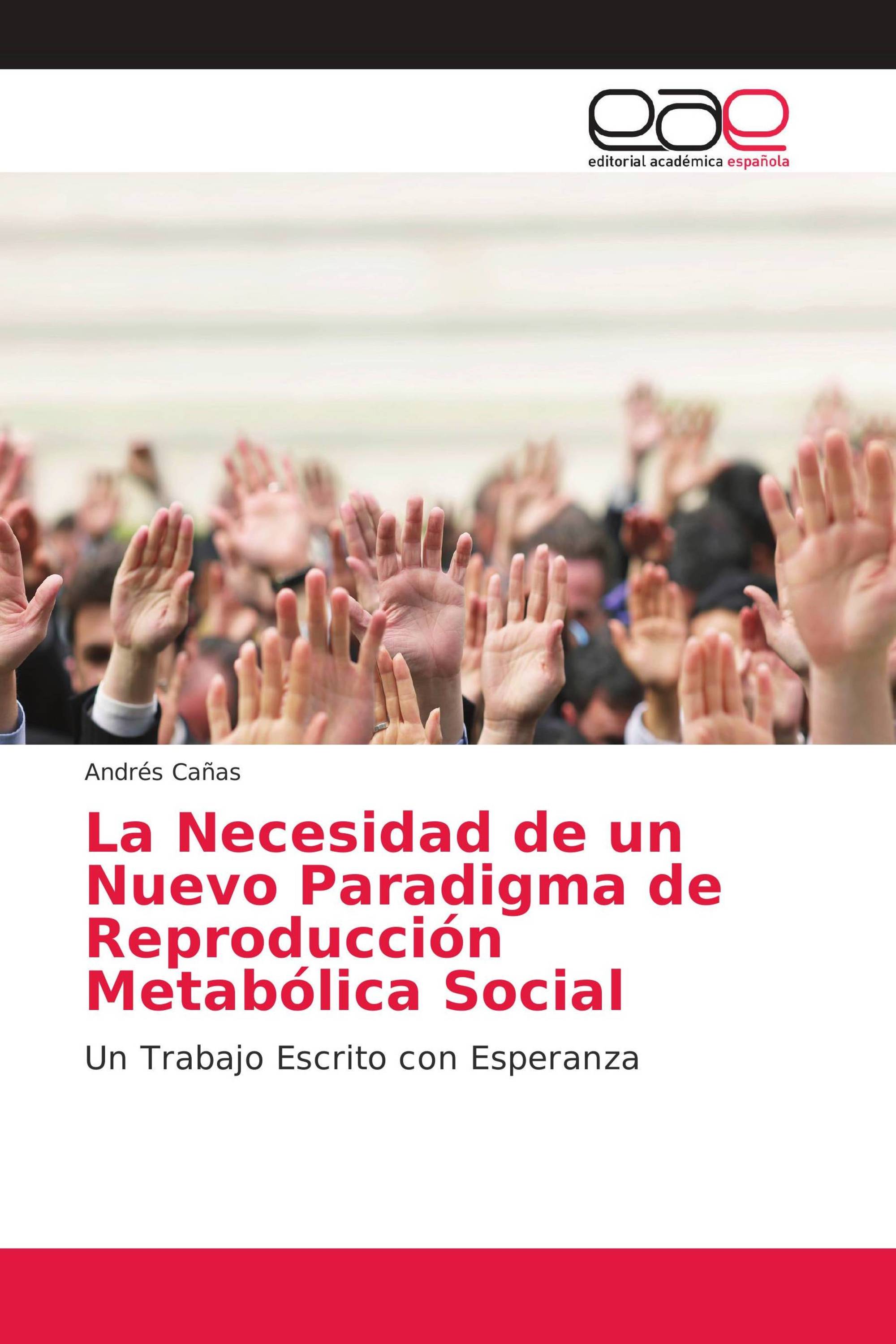 La Necesidad de un Nuevo Paradigma de Reproducción Metabólica Social