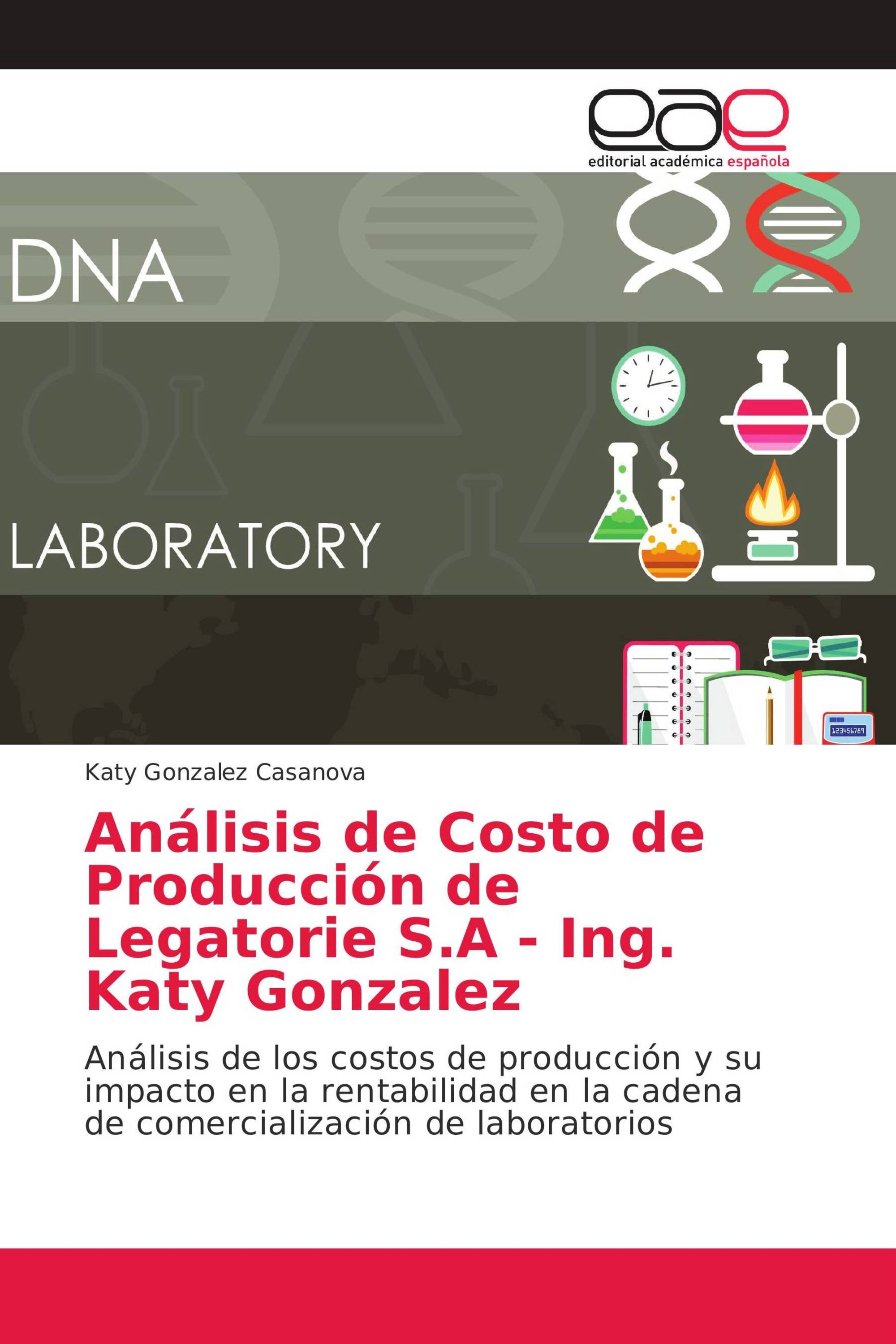 Análisis de Costo de Producción de Legatorie S.A - Ing. Katy Gonzalez