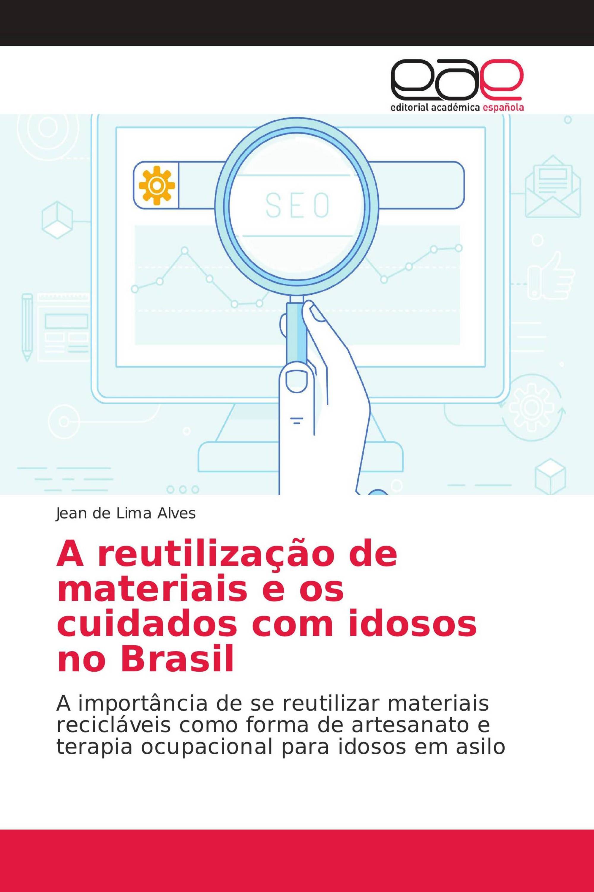 A reutilização de materiais e os cuidados com idosos no Brasil