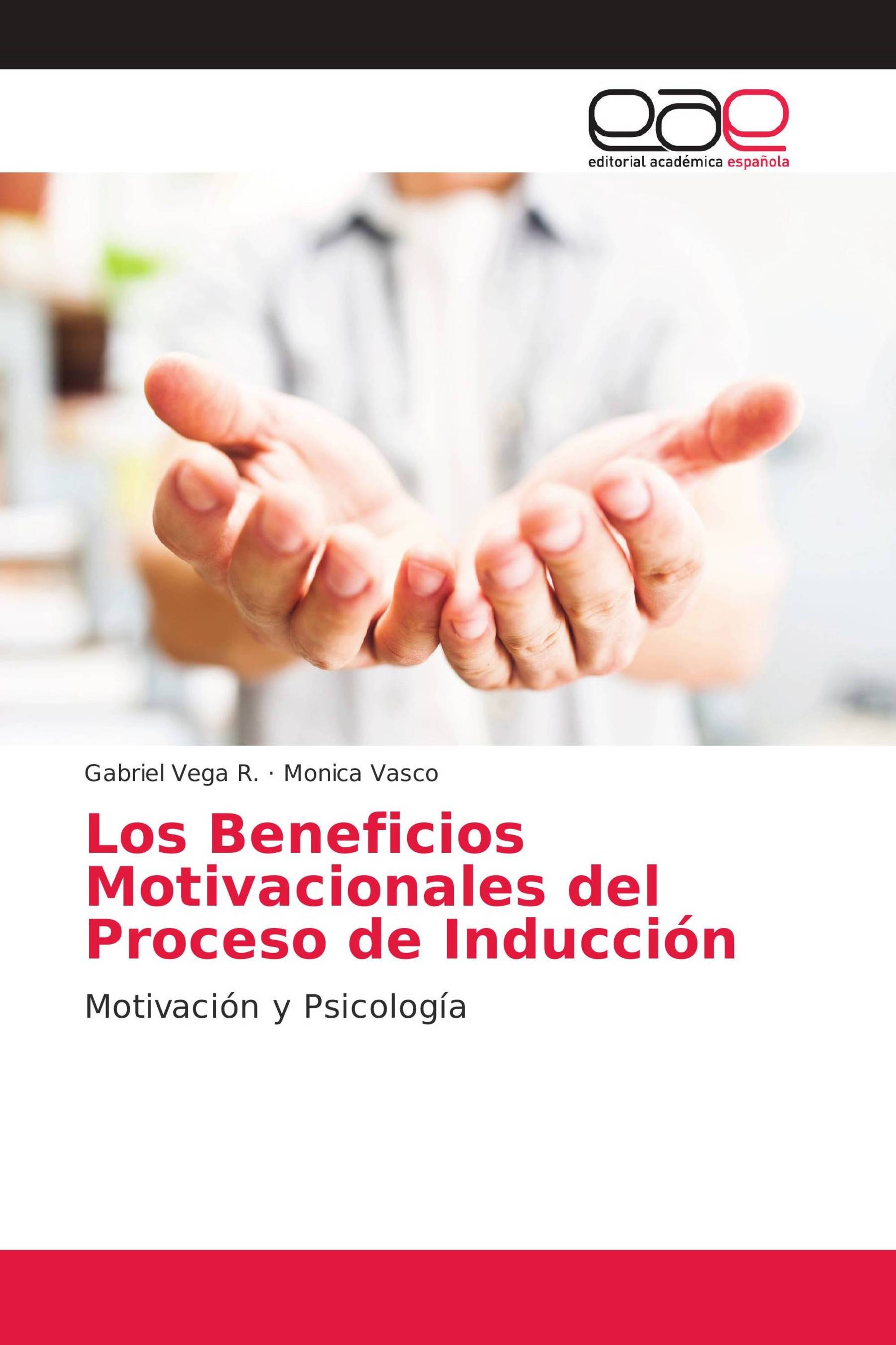 Los Beneficios Motivacionales del Proceso de Inducción