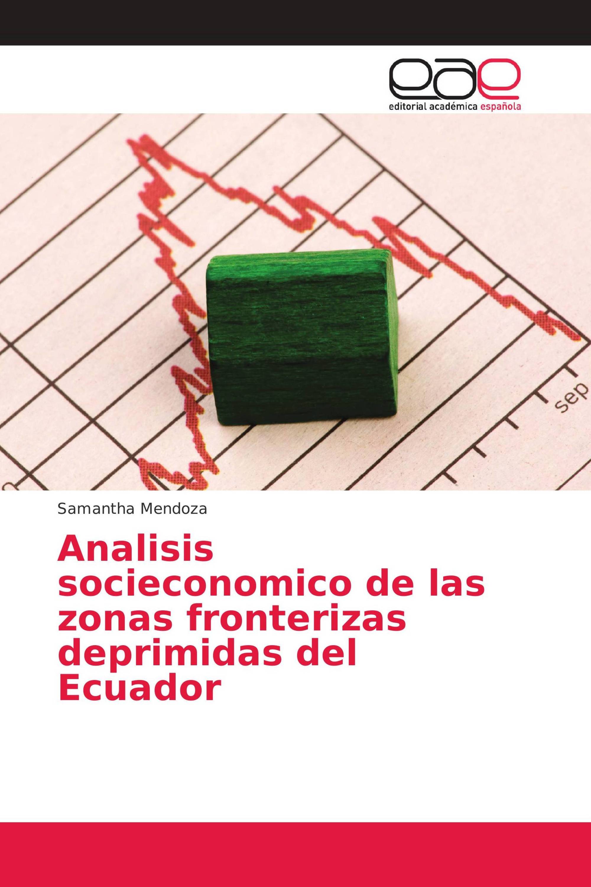 Analisis socieconomico de las zonas fronterizas deprimidas del Ecuador