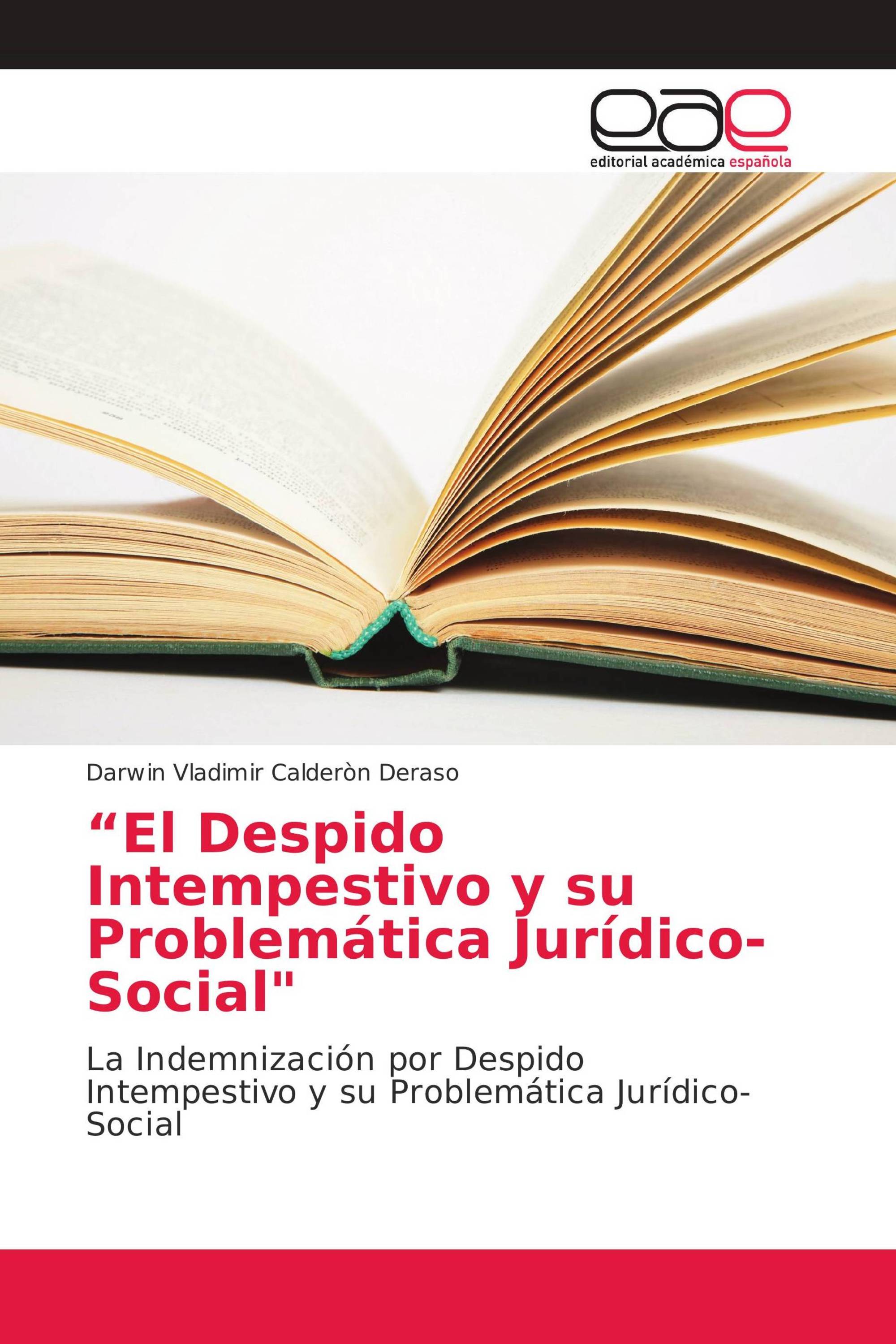 “El Despido Intempestivo y su Problemática Jurídico-Social"