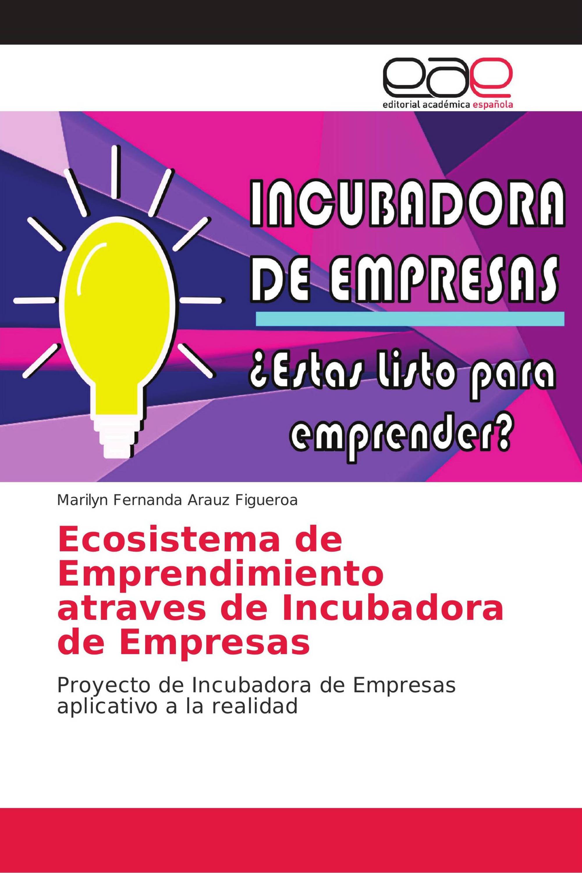 Ecosistema de Emprendimiento atraves de Incubadora de Empresas