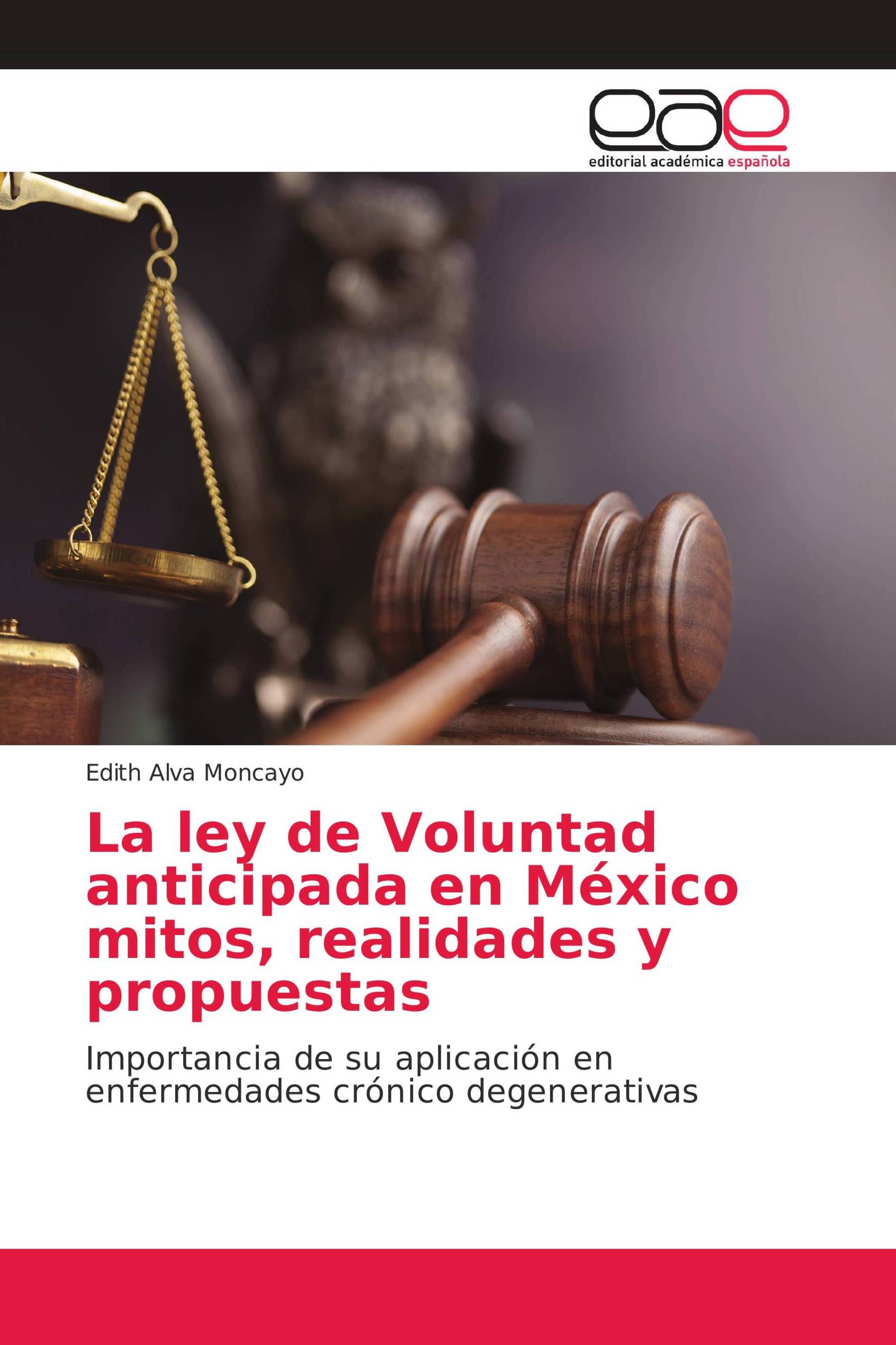 La ley de Voluntad anticipada en México mitos, realidades y propuestas