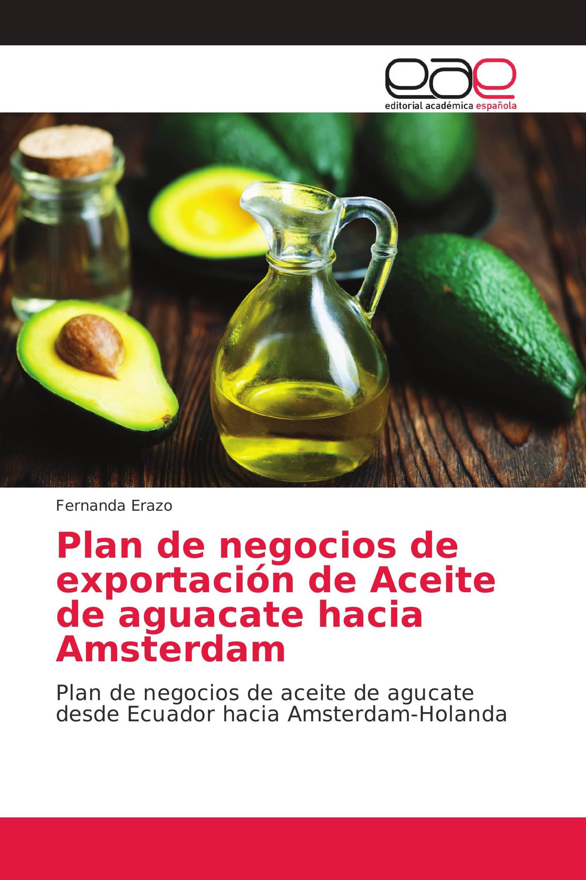 Plan de negocios de exportación de Aceite de aguacate hacia Amsterdam