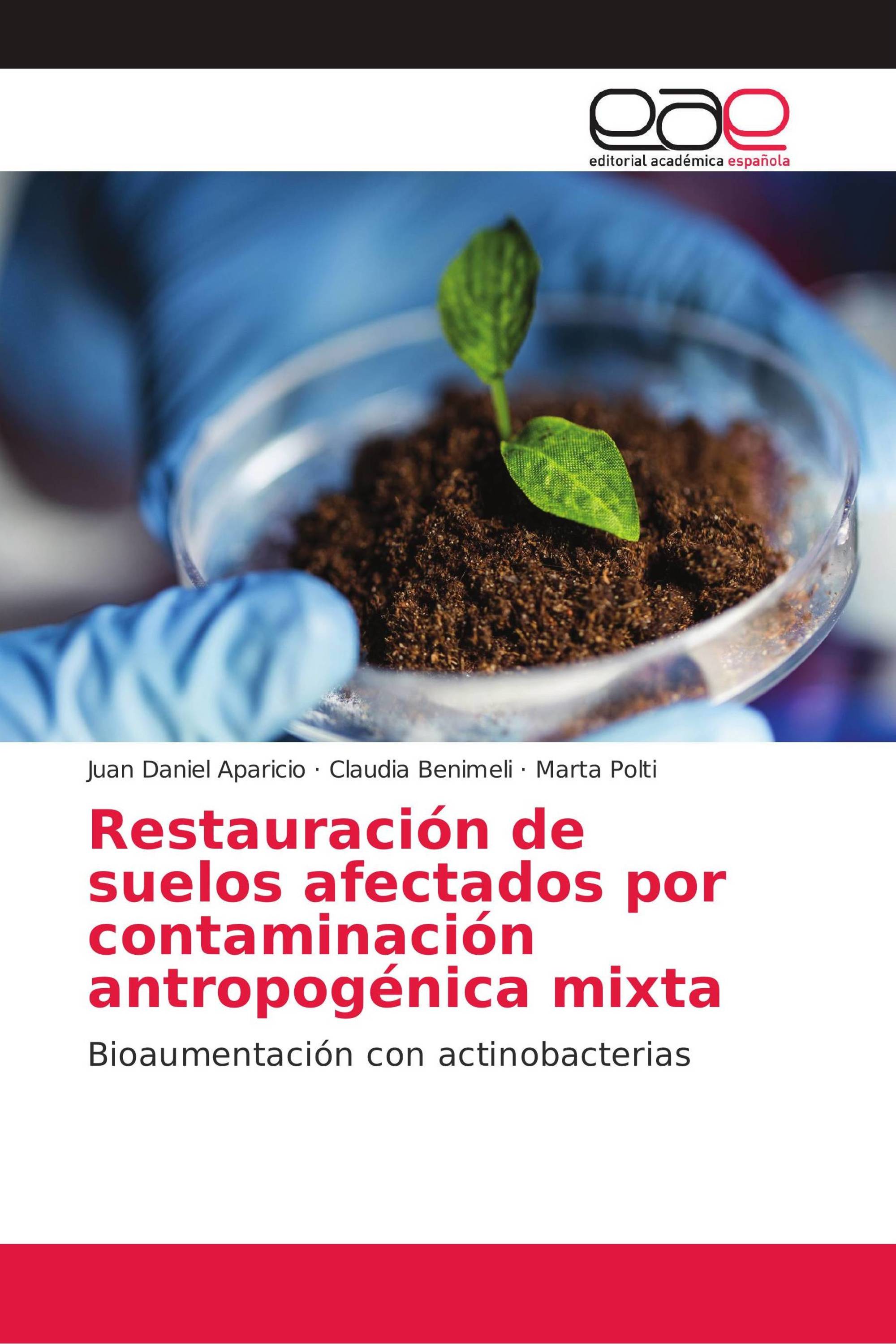 Restauración de suelos afectados por contaminación antropogénica mixta