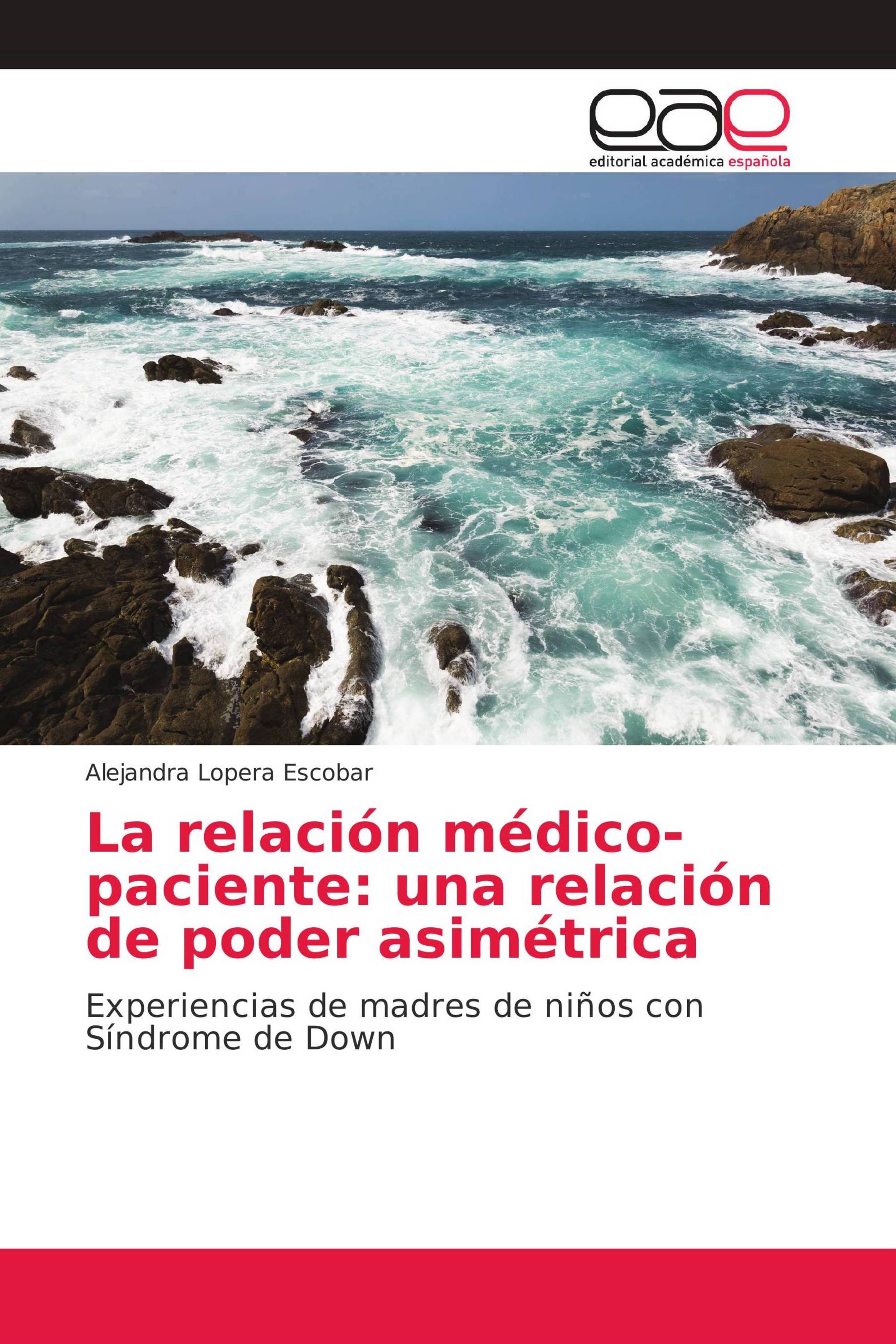 La relación médico-paciente: una relación de poder asimétrica