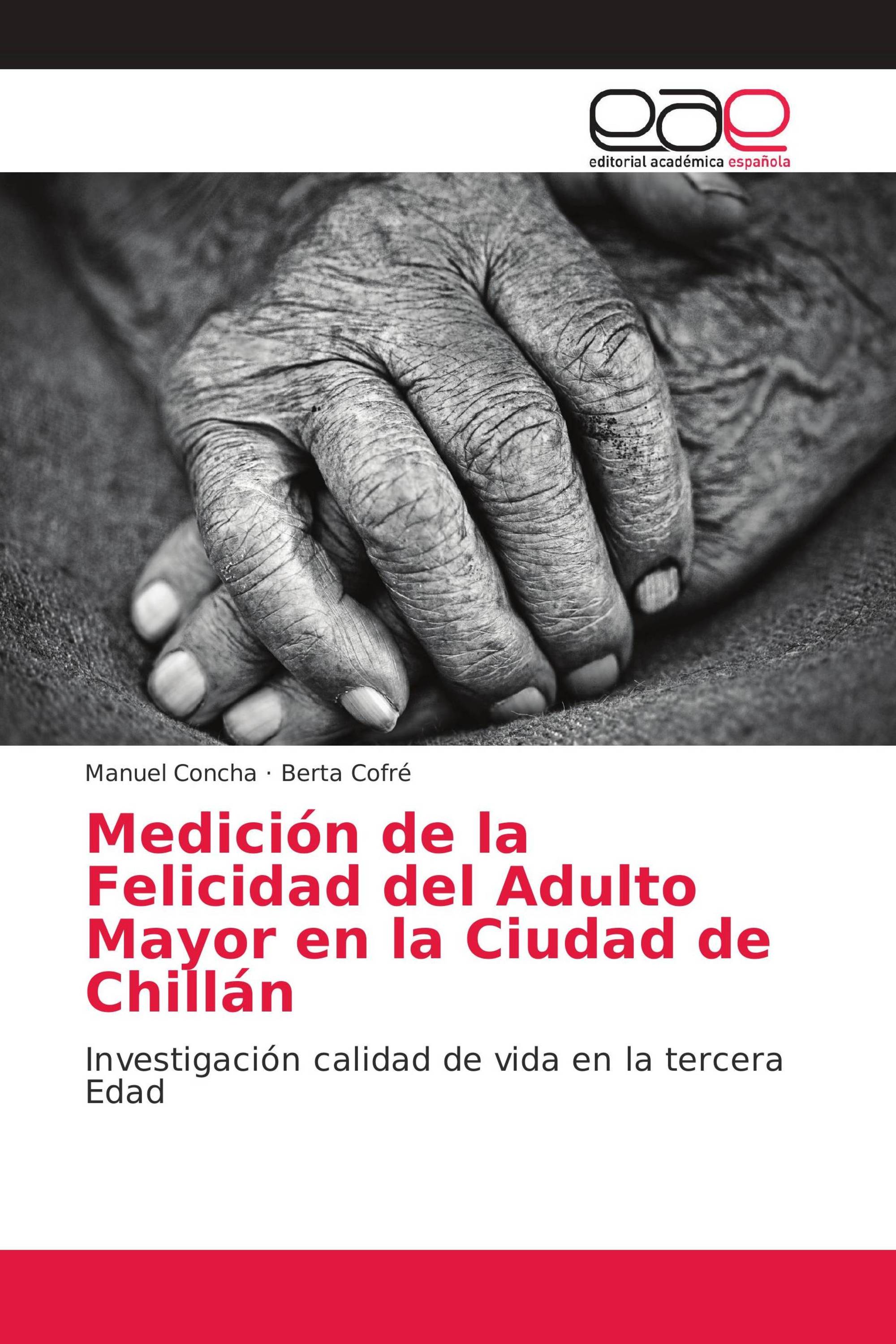 Medición de la Felicidad del Adulto Mayor en la Ciudad de Chillán
