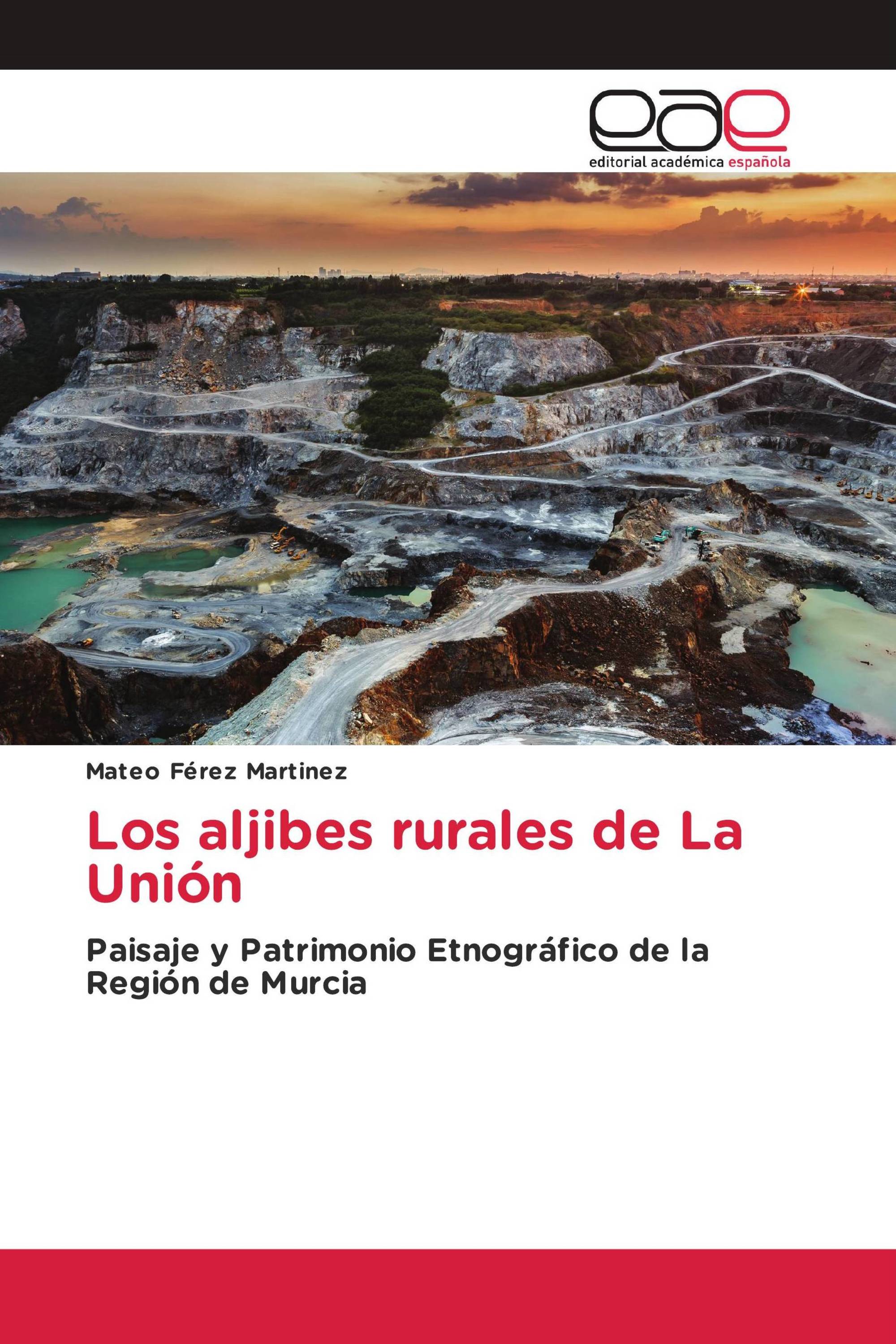 Los aljibes rurales de La Unión