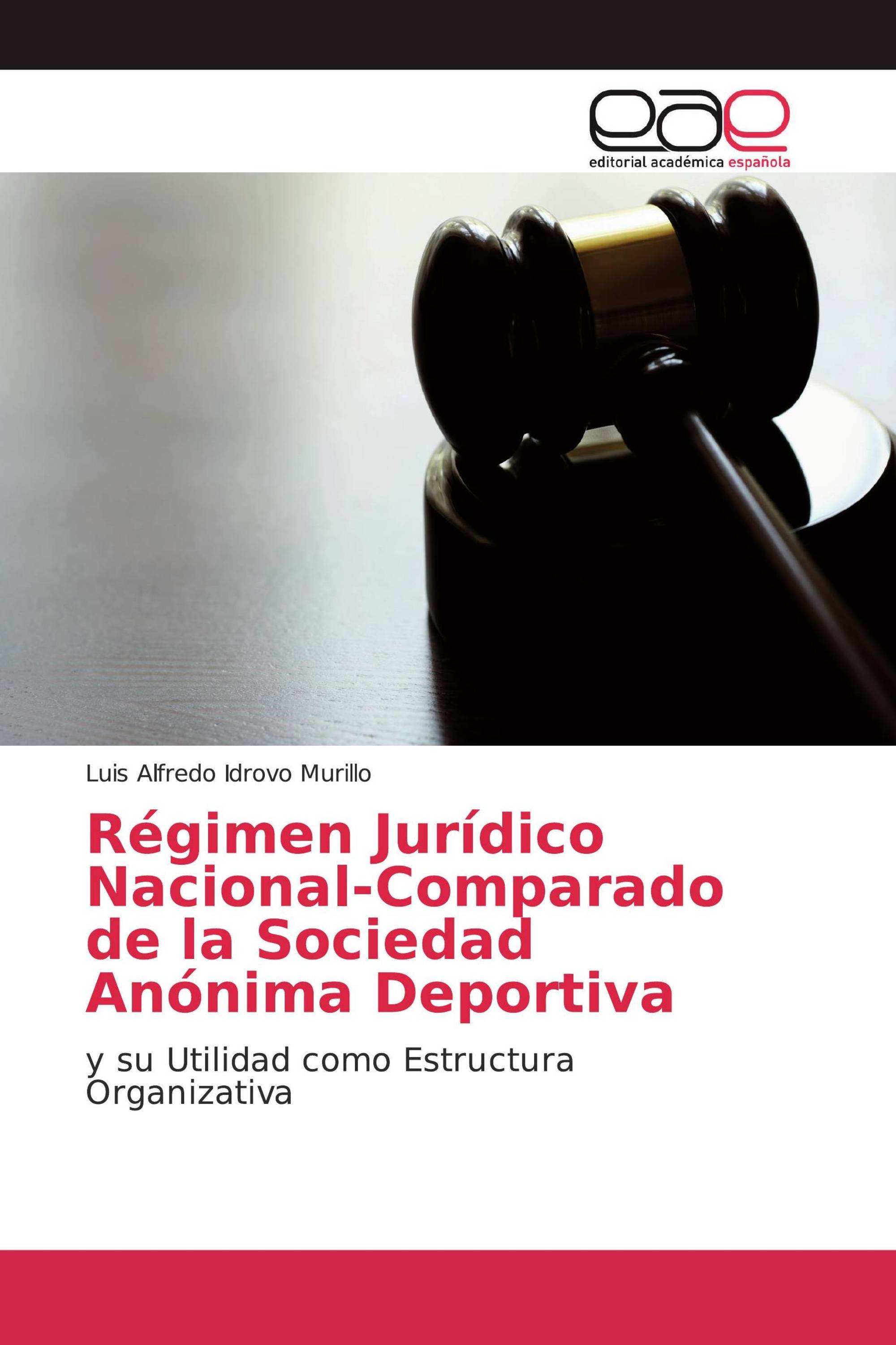 Régimen Jurídico Nacional-Comparado de la Sociedad Anónima Deportiva