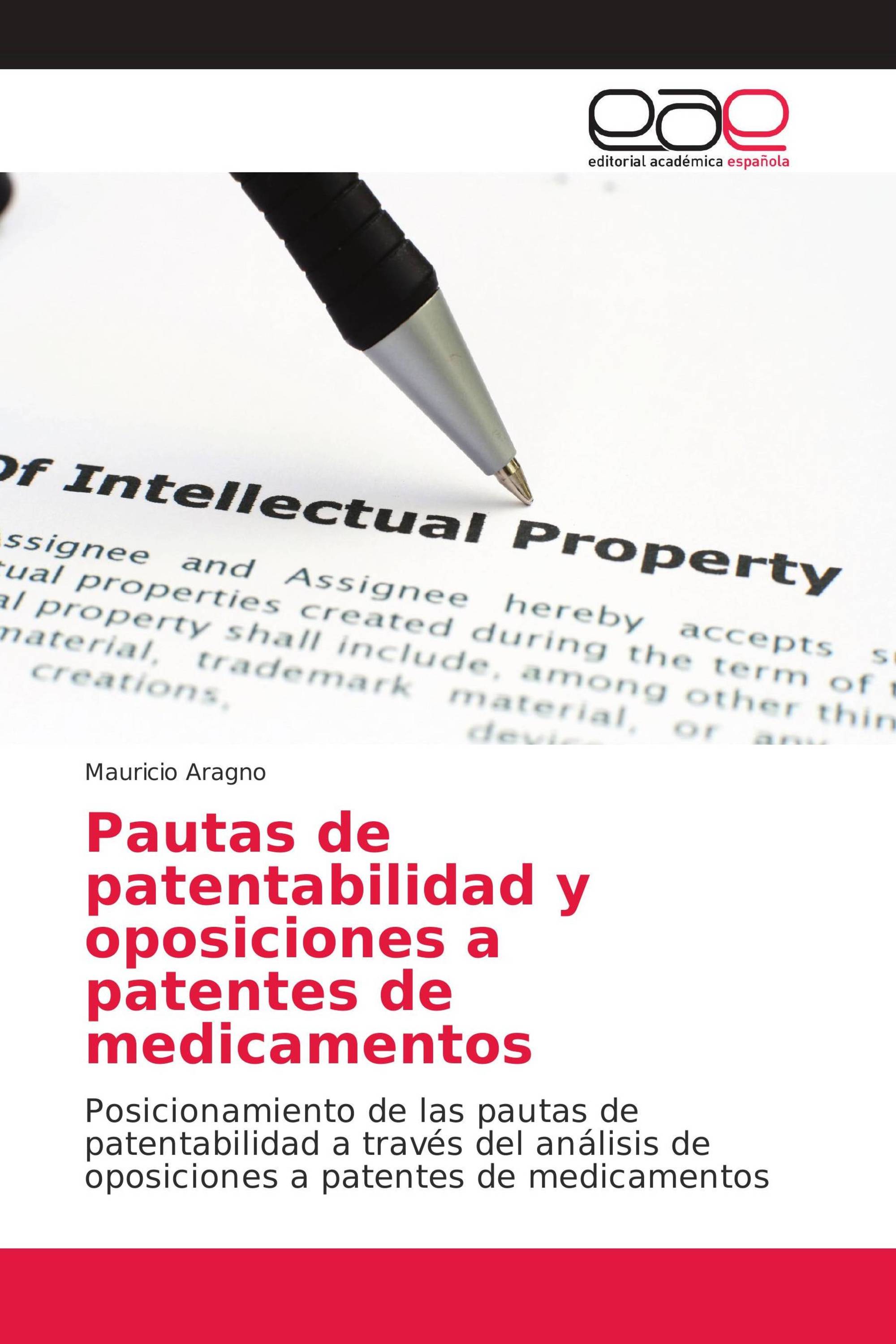 Pautas de patentabilidad y oposiciones a patentes de medicamentos