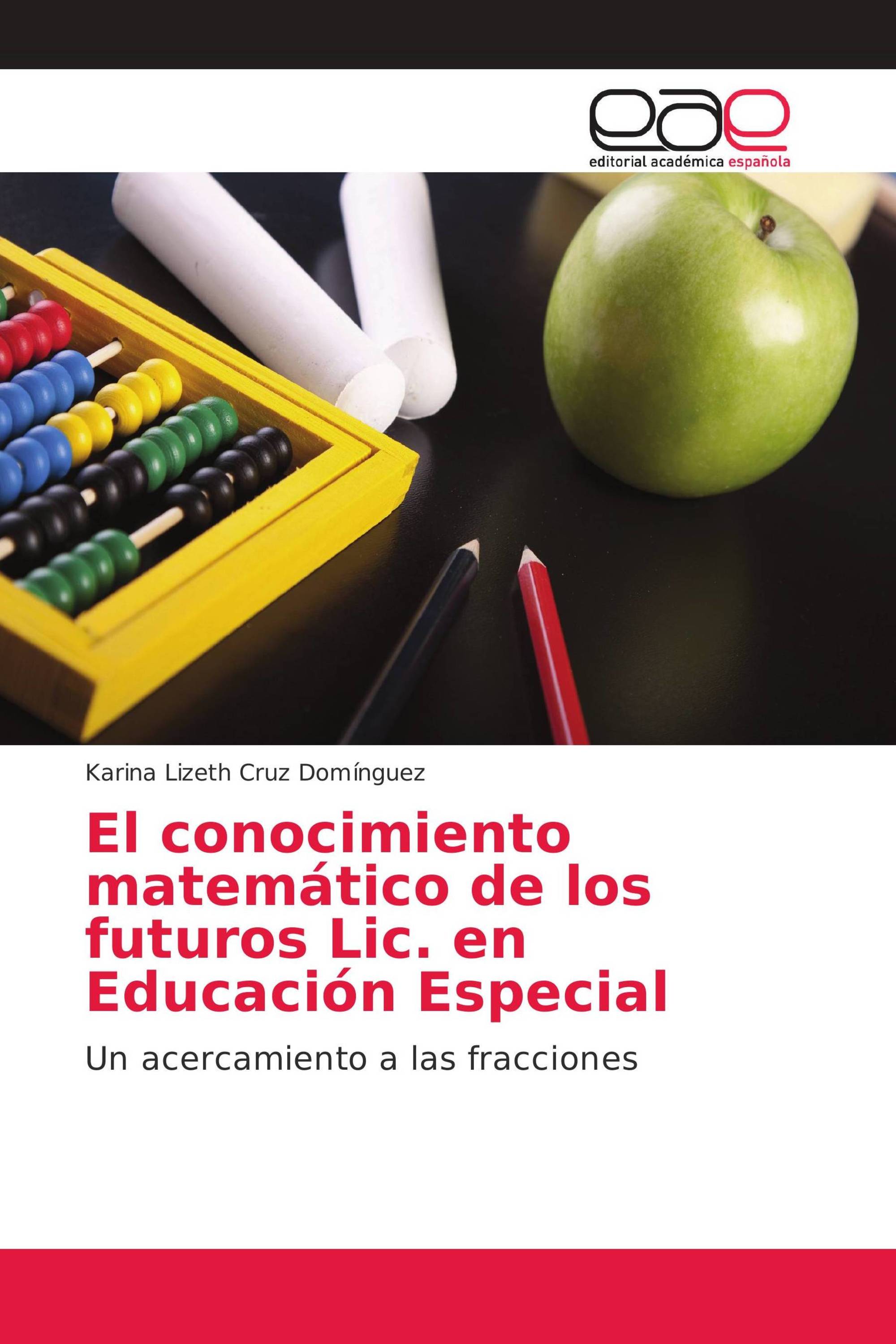 El conocimiento matemático de los futuros Lic. en Educación Especial