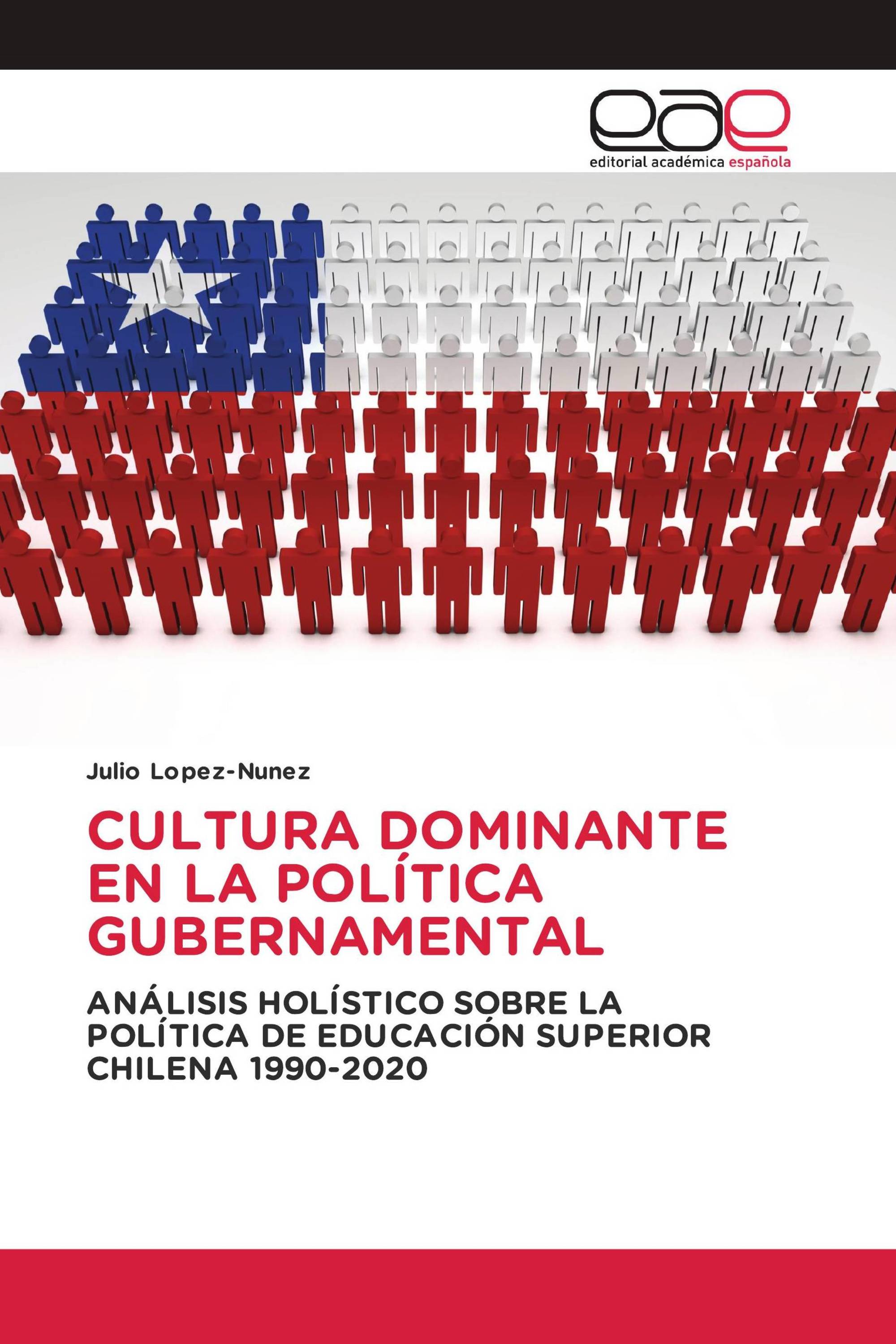 CULTURA DOMINANTE EN LA POLÍTICA GUBERNAMENTAL