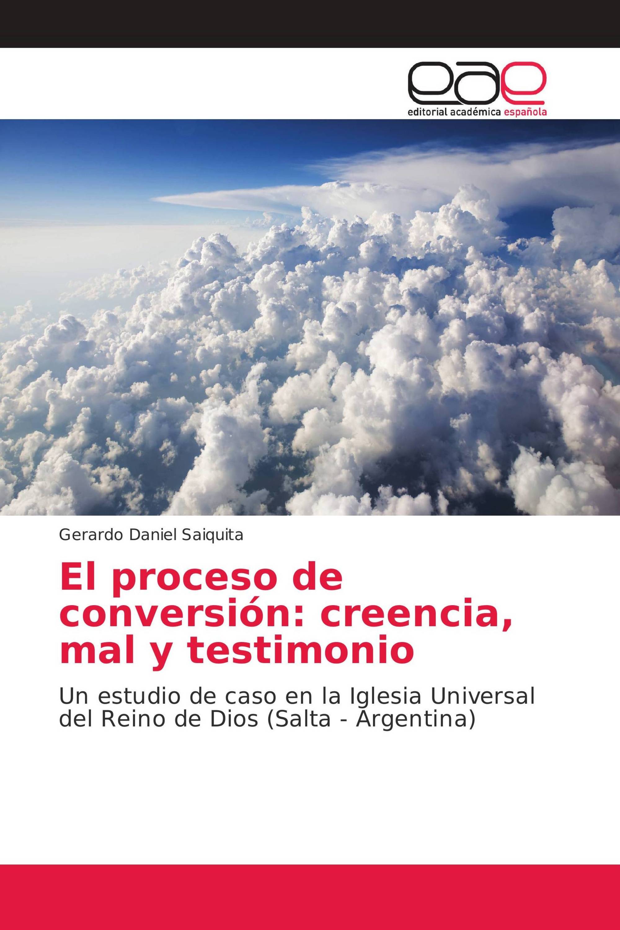 El proceso de conversión: creencia, mal y testimonio