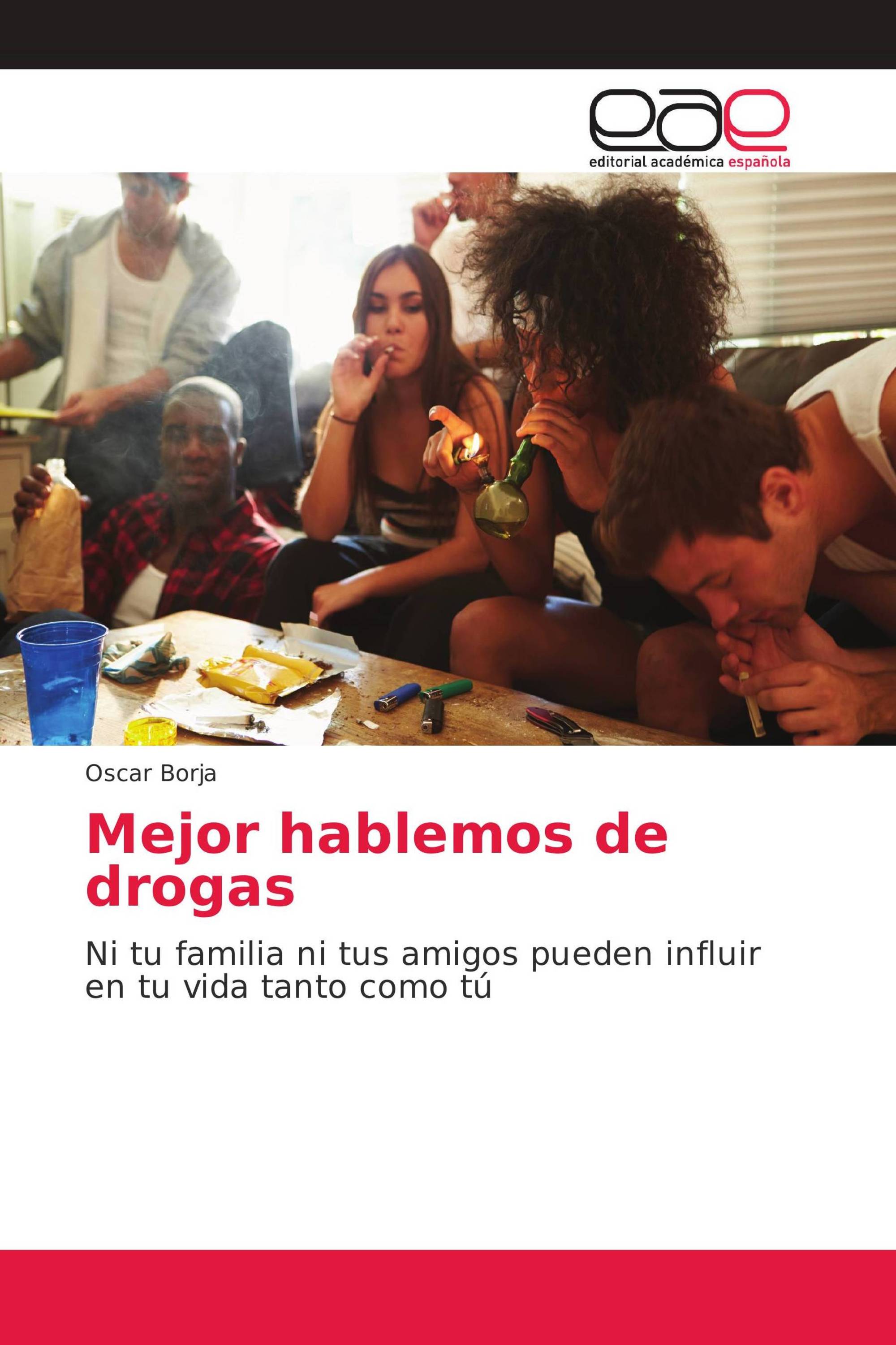 Mejor hablemos de drogas