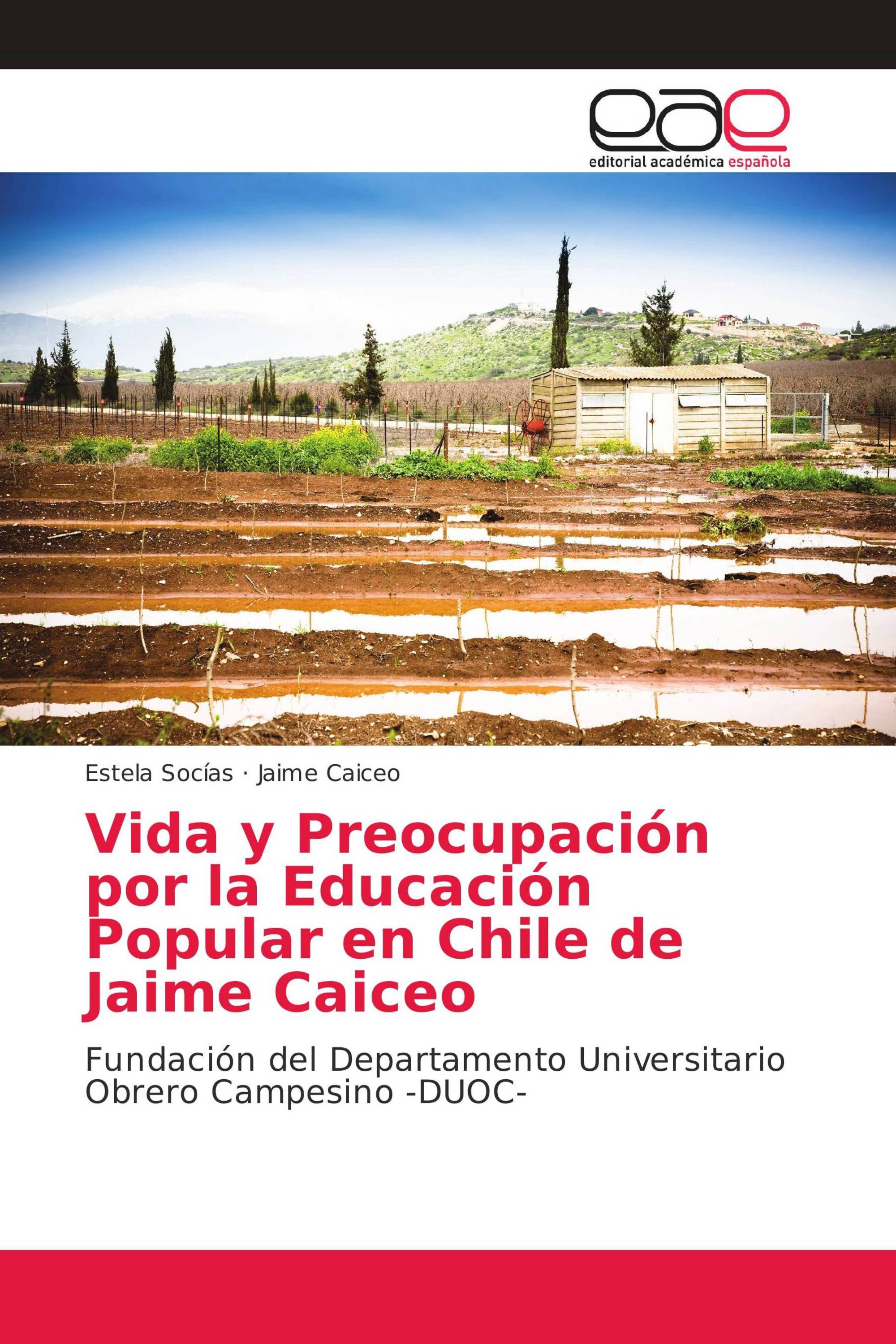 Vida y Preocupación por la Educación Popular en Chile de Jaime Caiceo