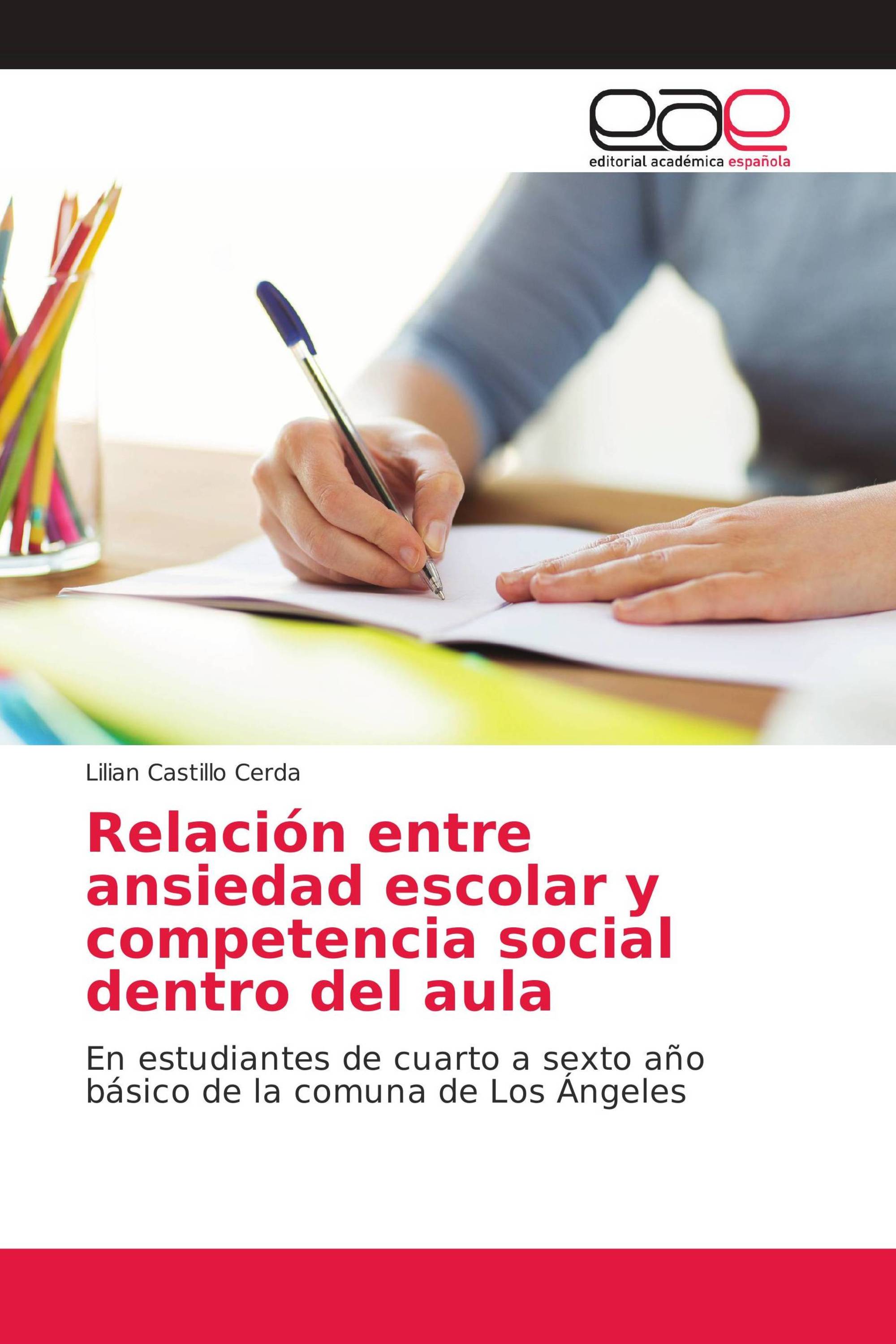 Relación entre ansiedad escolar y competencia social dentro del aula