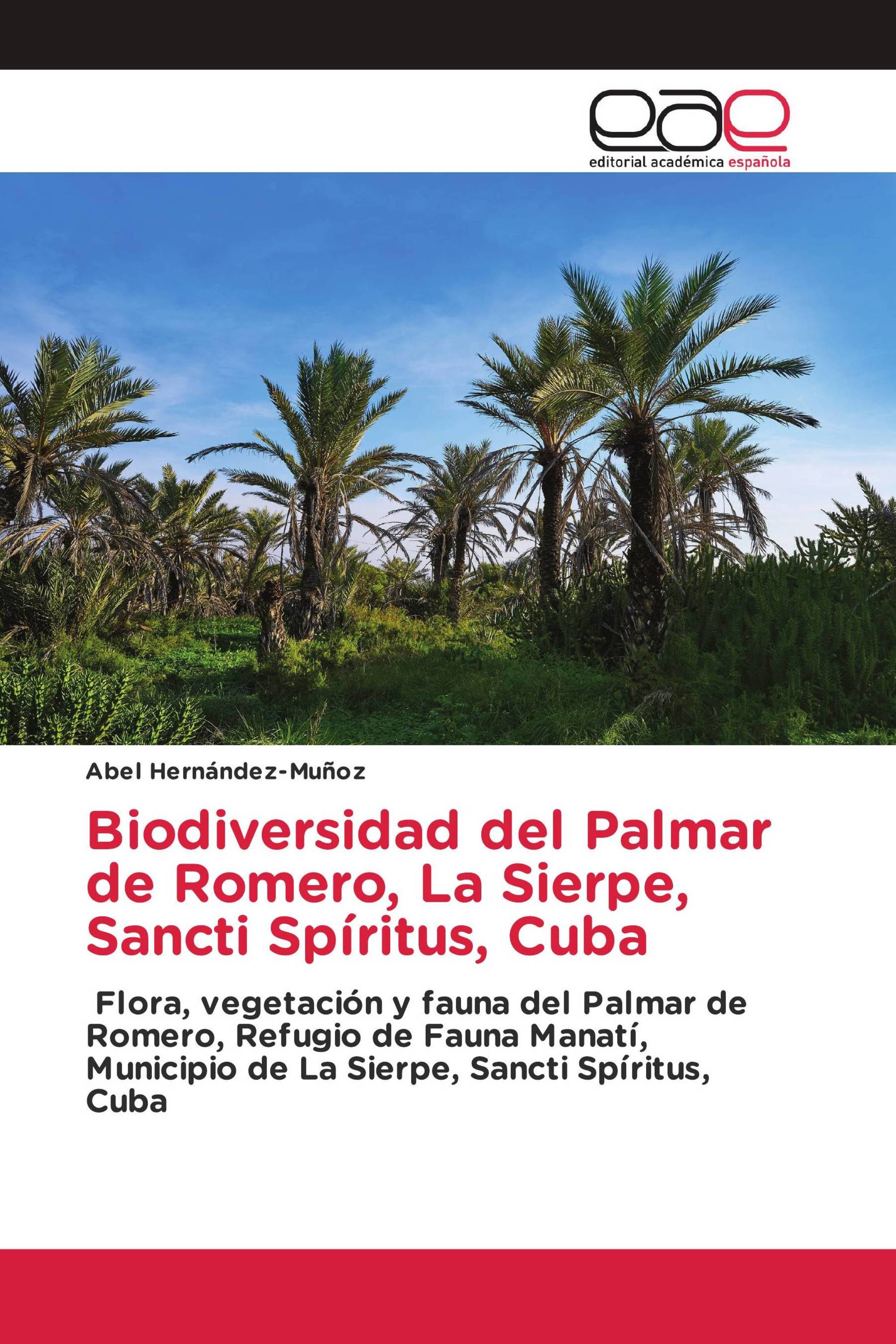 Biodiversidad del Palmar de Romero, La Sierpe, Sancti Spíritus, Cuba