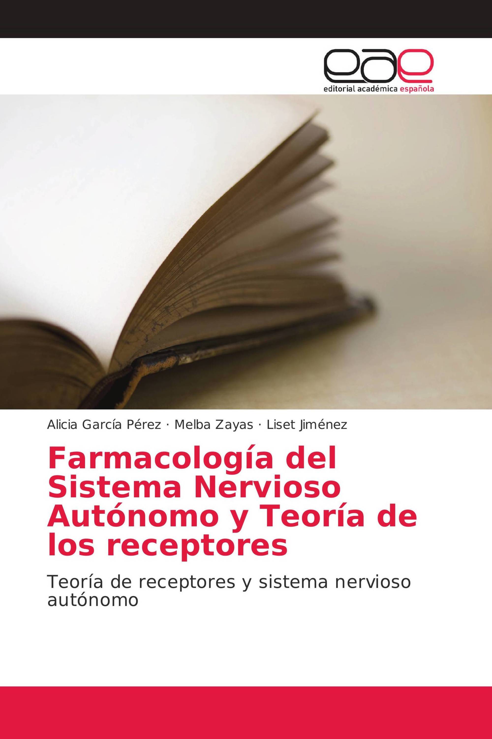 Farmacología del Sistema Nervioso Autónomo y Teoría de los receptores