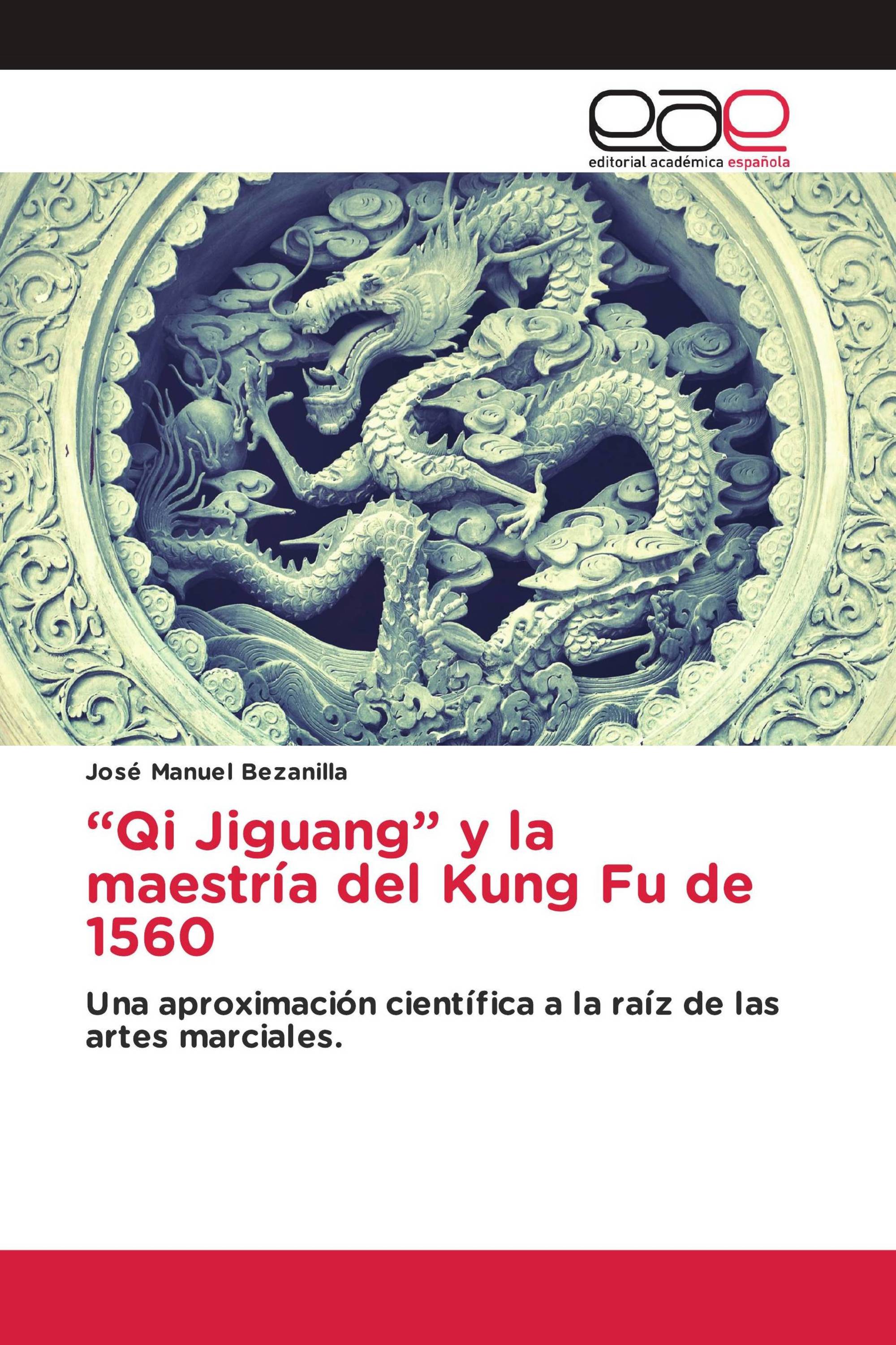 “Qi Jiguang” y la maestría del Kung Fu de 1560