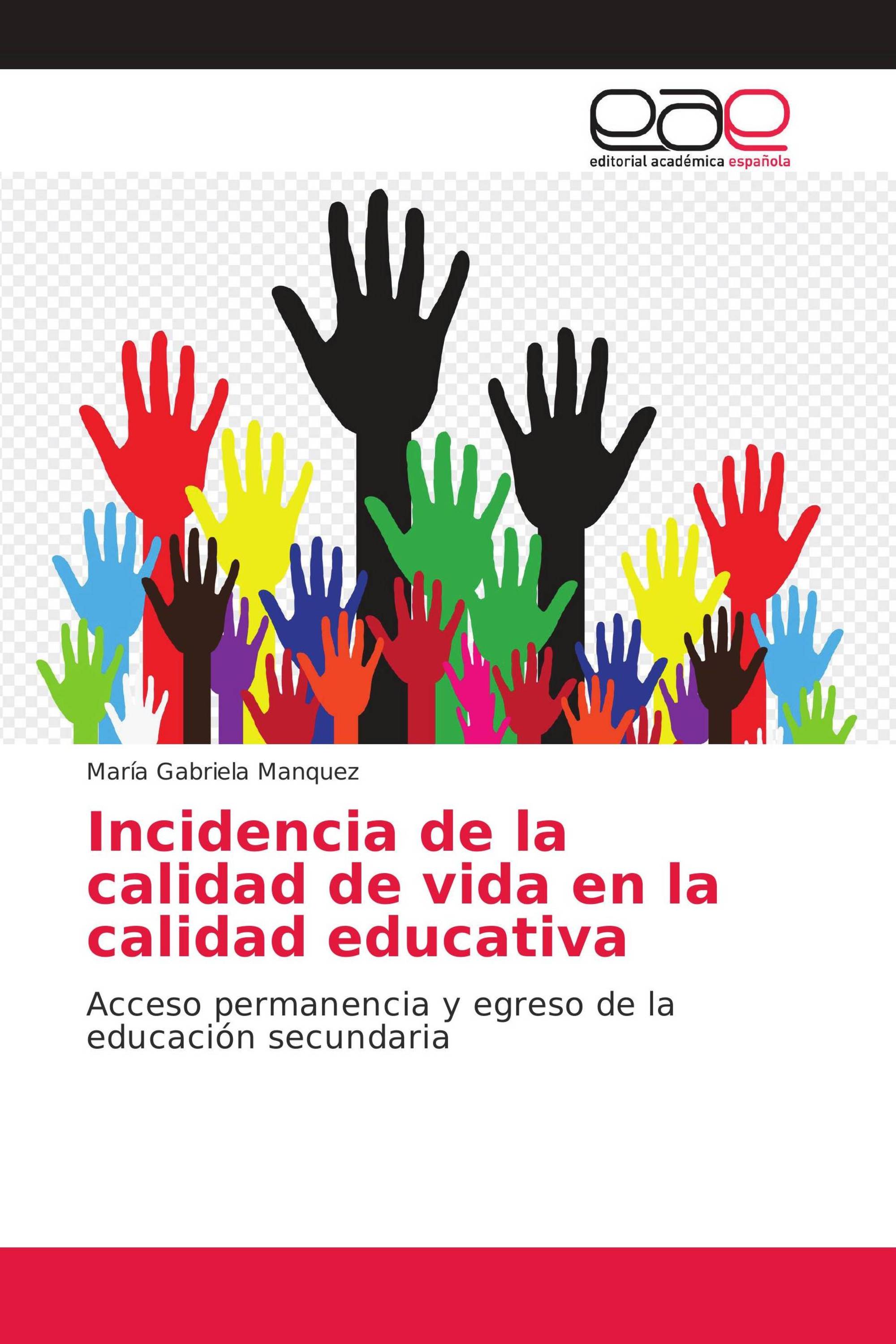 Incidencia de la calidad de vida en la calidad educativa