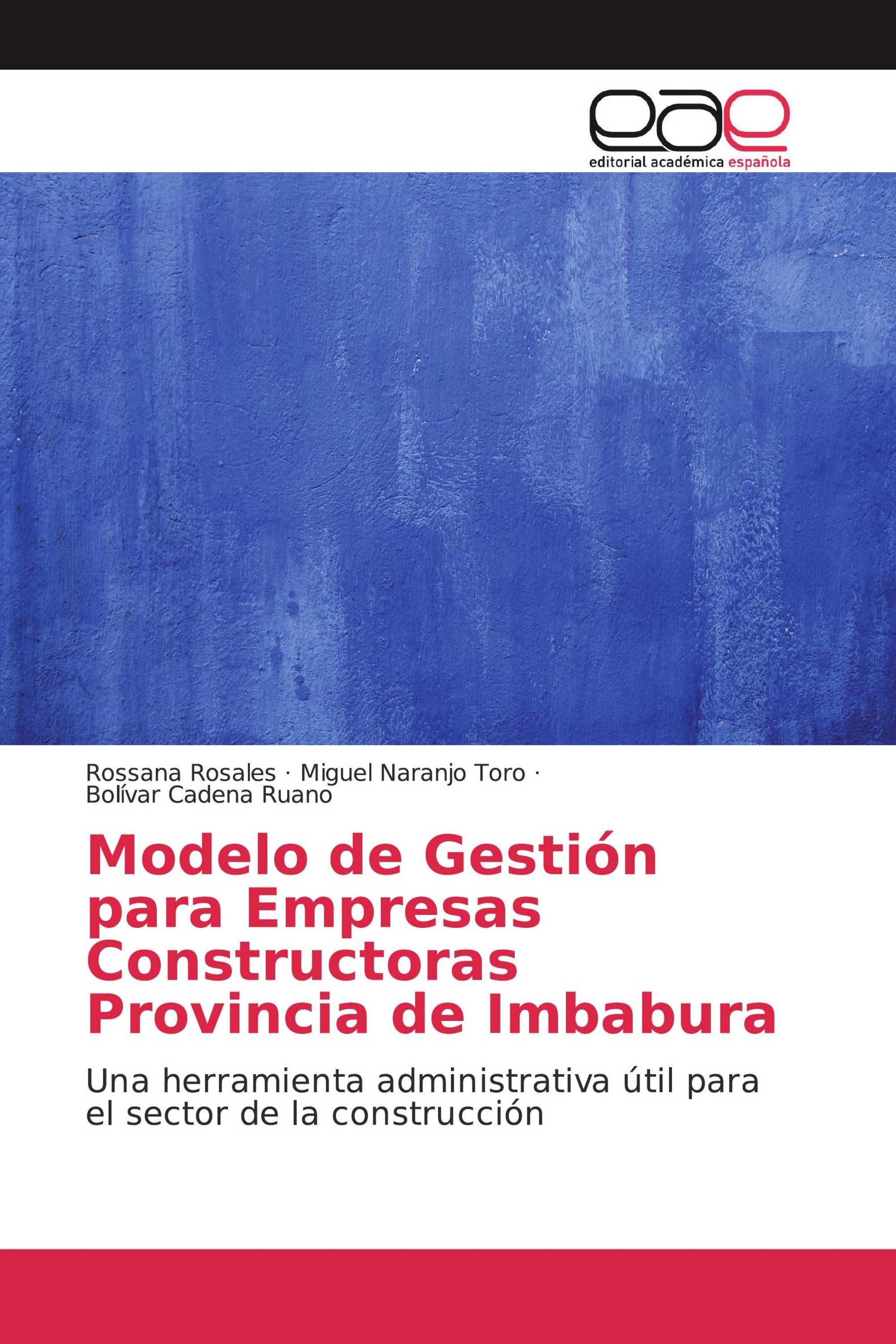 Modelo de Gestión para Empresas Constructoras Provincia de Imbabura