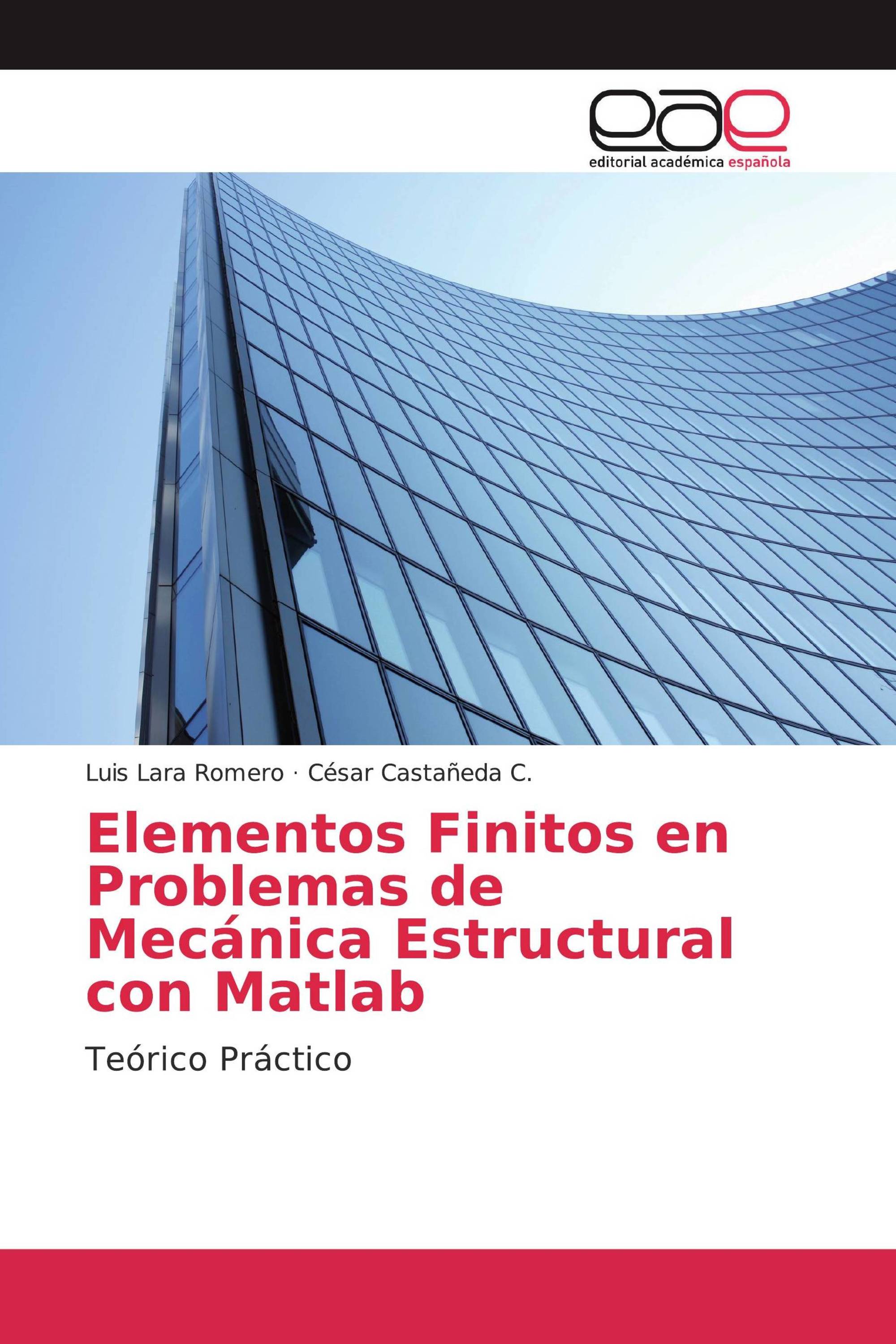 Elementos Finitos en Problemas de Mecánica Estructural con Matlab