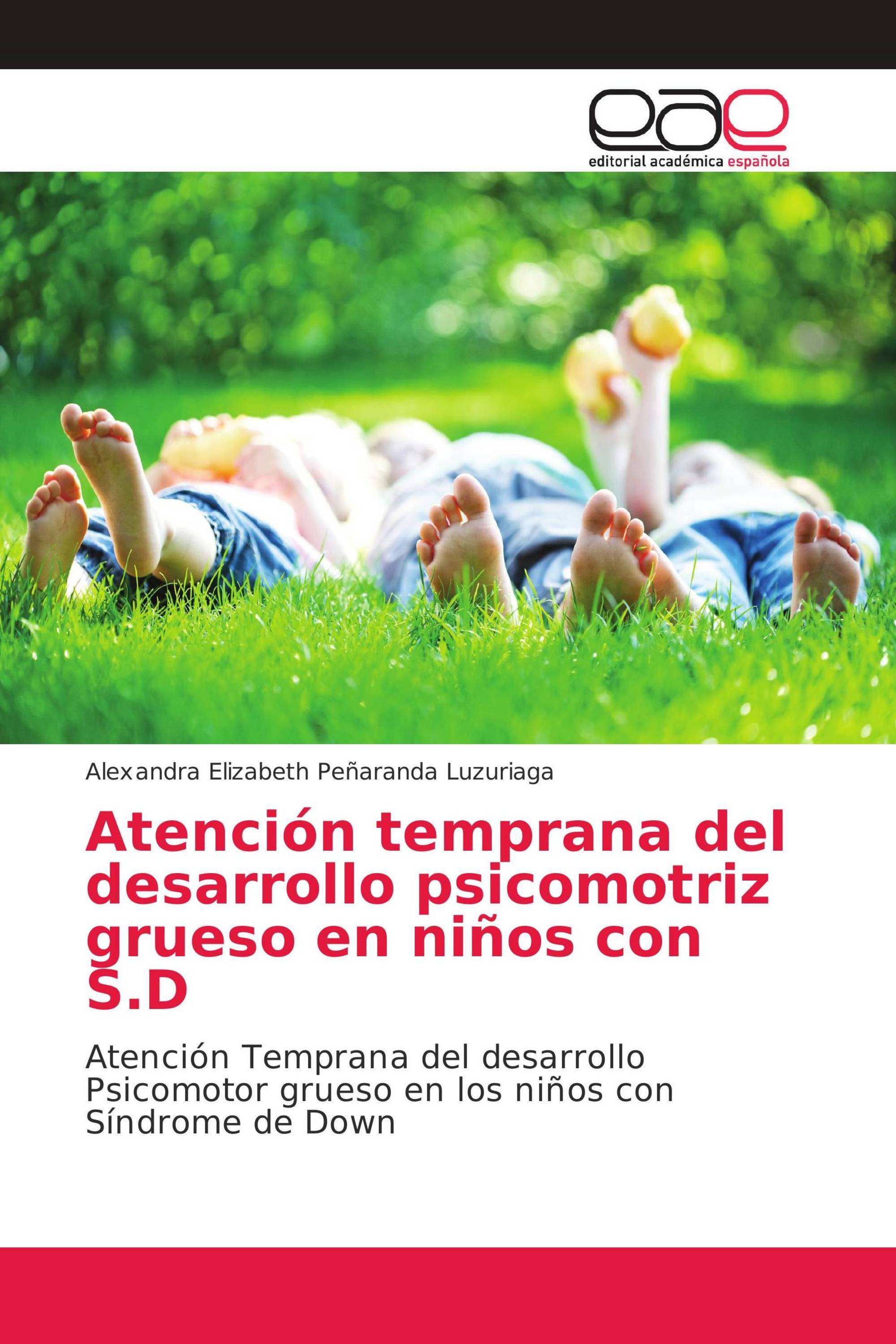 Atención temprana del desarrollo psicomotriz grueso en niños con S.D