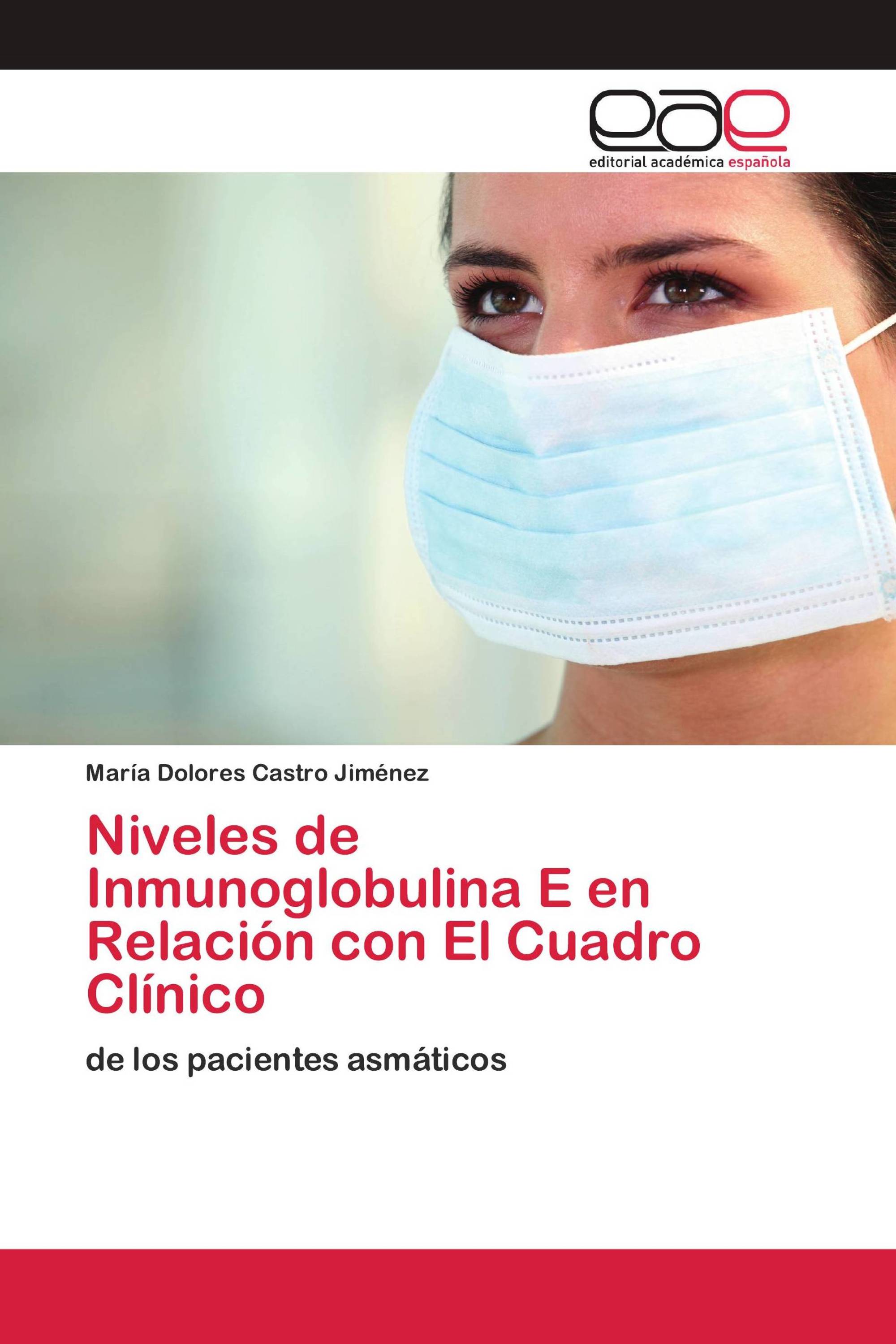 Niveles de Inmunoglobulina E en Relación con El Cuadro Clínico