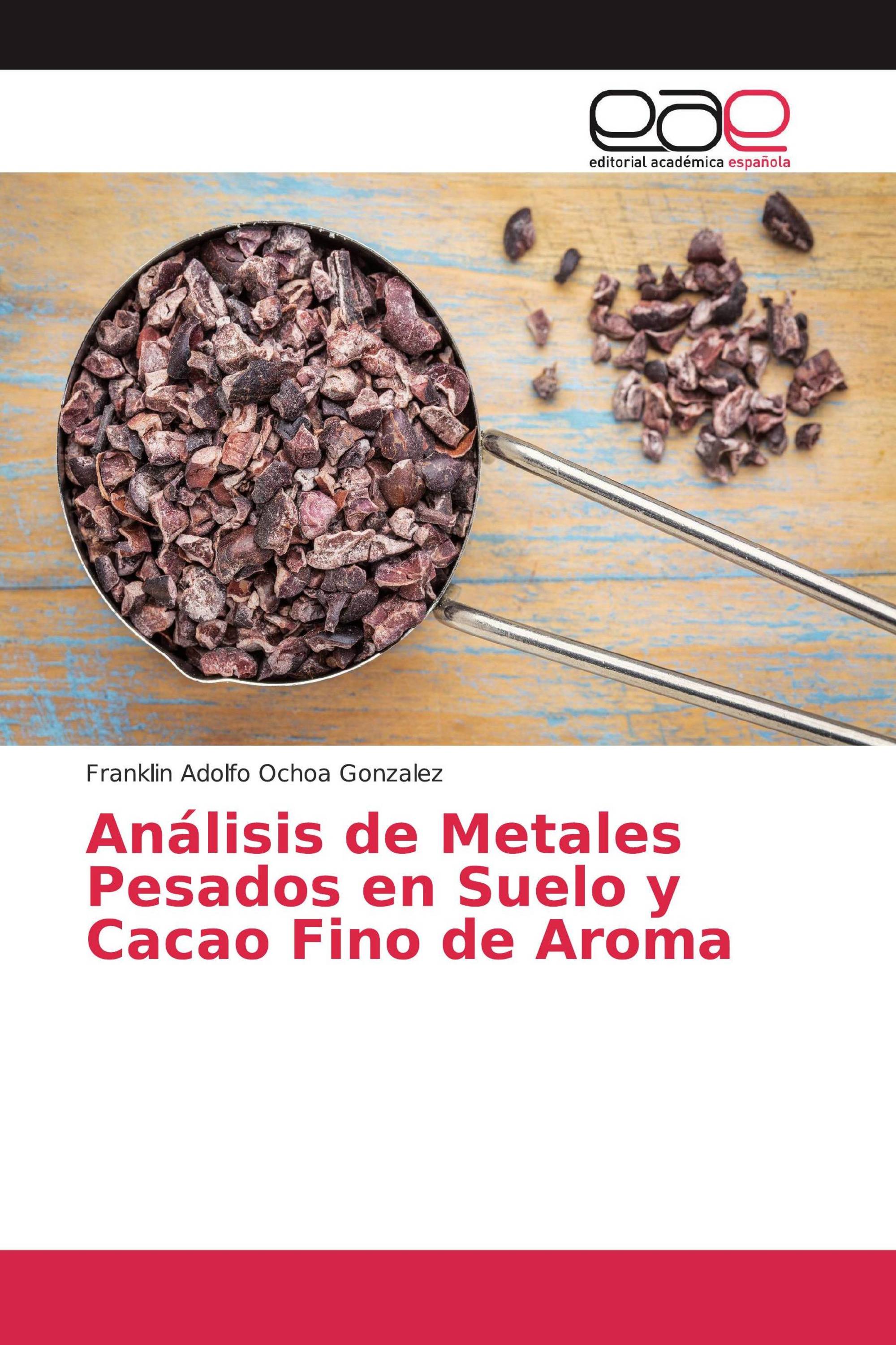 Análisis de Metales Pesados en Suelo y Cacao Fino de Aroma