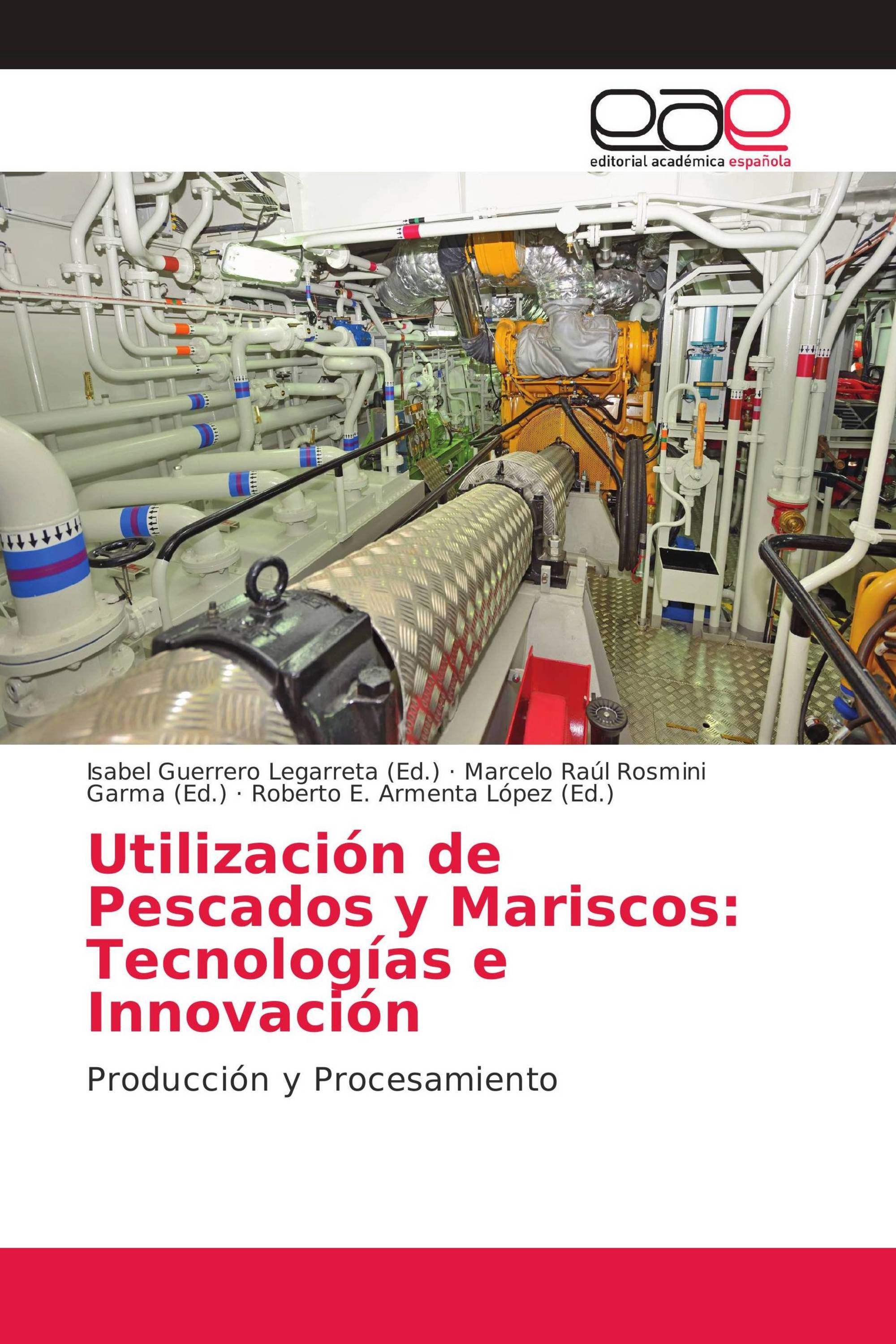 Utilización de Pescados y Mariscos: Tecnologías e Innovación