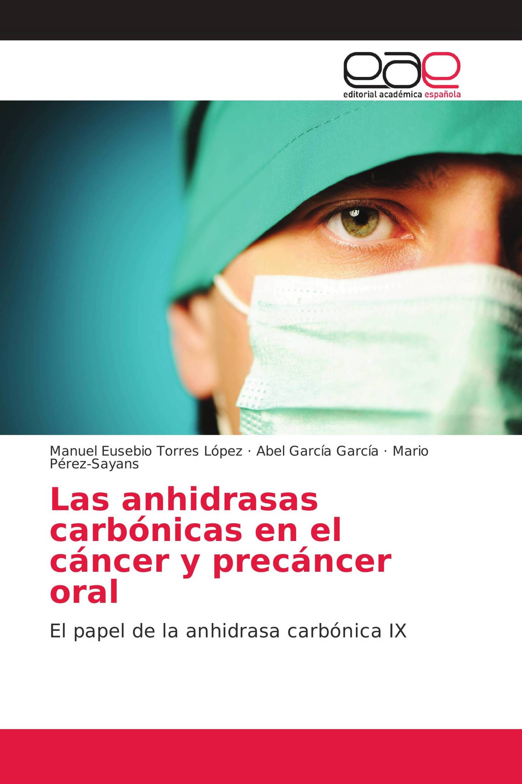 Las anhidrasas carbónicas en el cáncer y precáncer oral