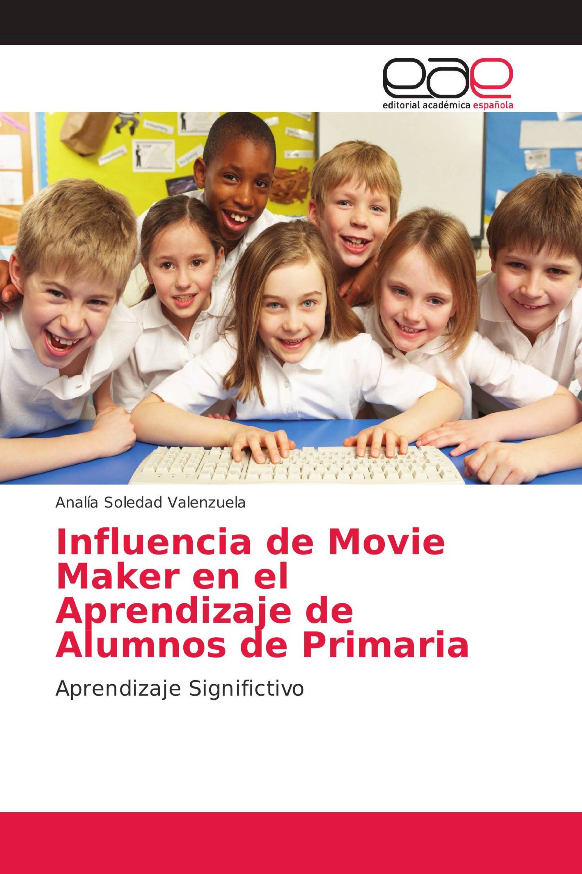 Influencia de Movie Maker en el Aprendizaje de Alumnos de Primaria