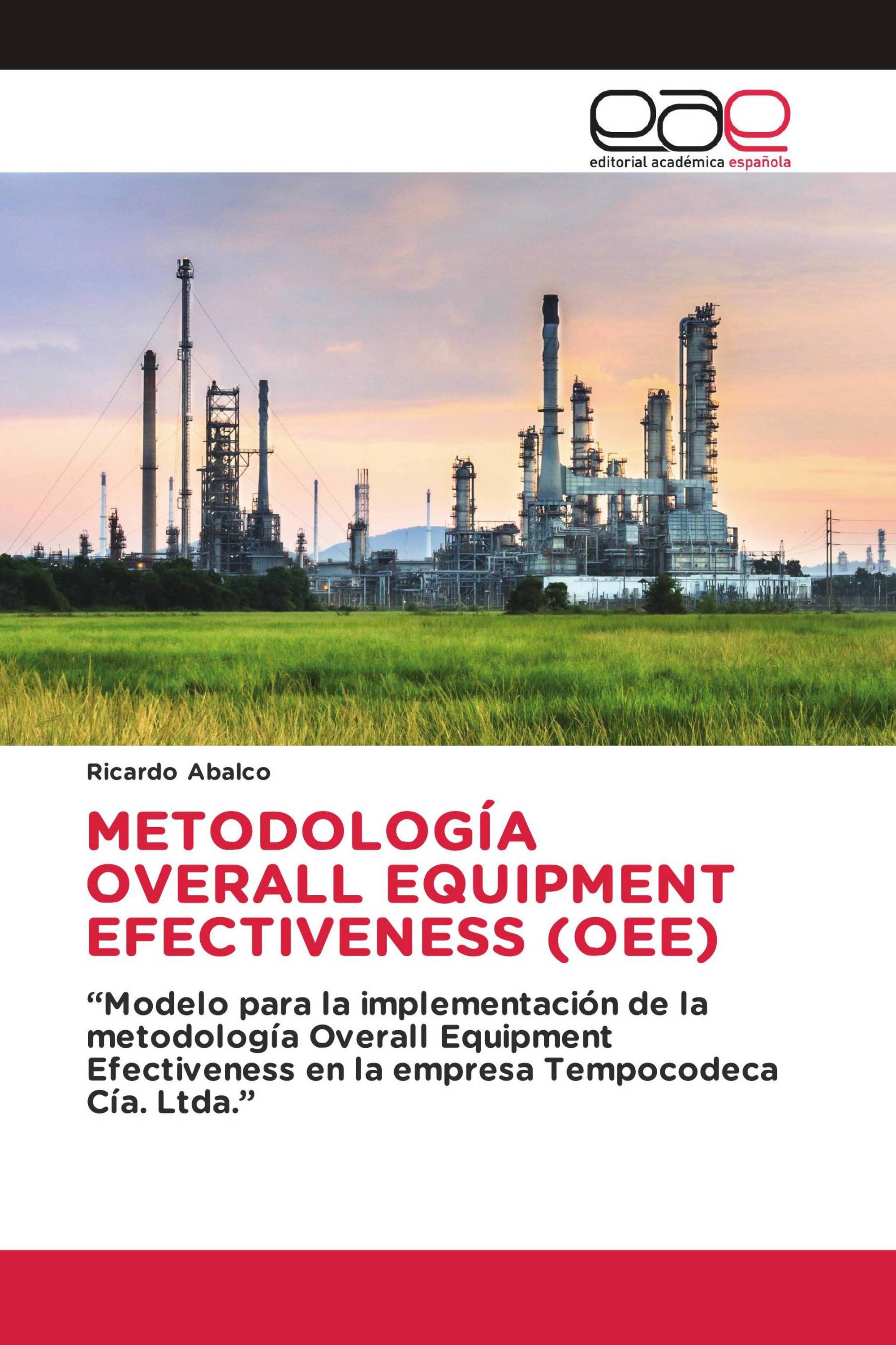 METODOLOGÍA OVERALL EQUIPMENT EFECTIVENESS (OEE)