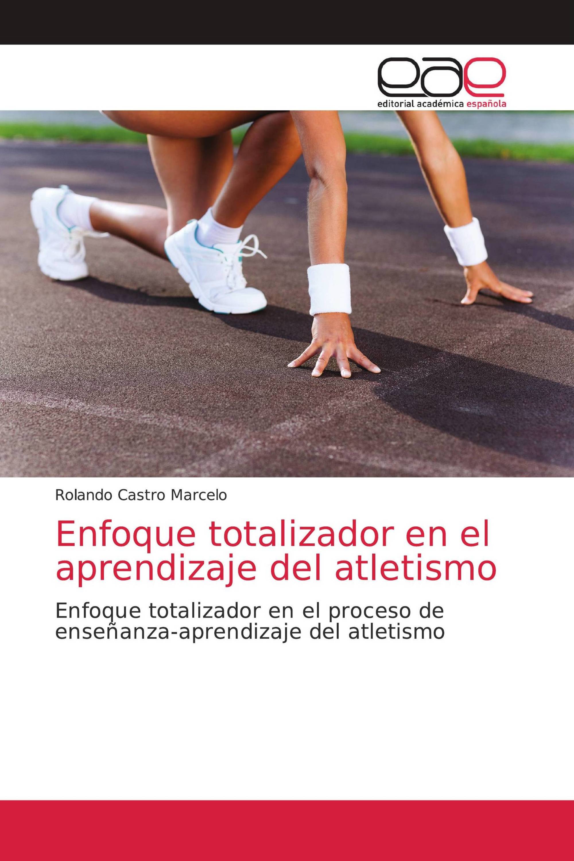 Enfoque totalizador en el aprendizaje del atletismo