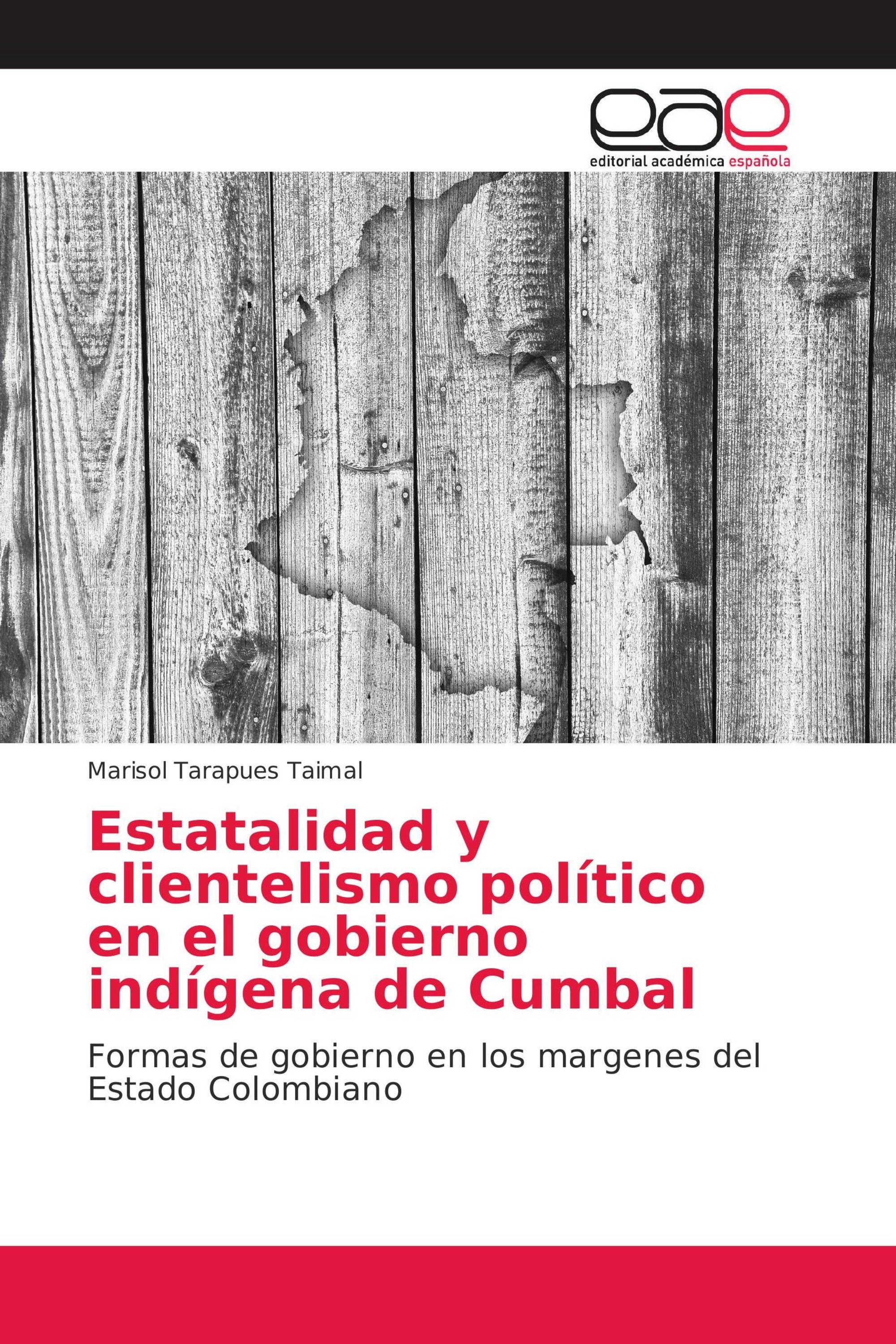 Estatalidad y clientelismo político en el gobierno indígena de Cumbal