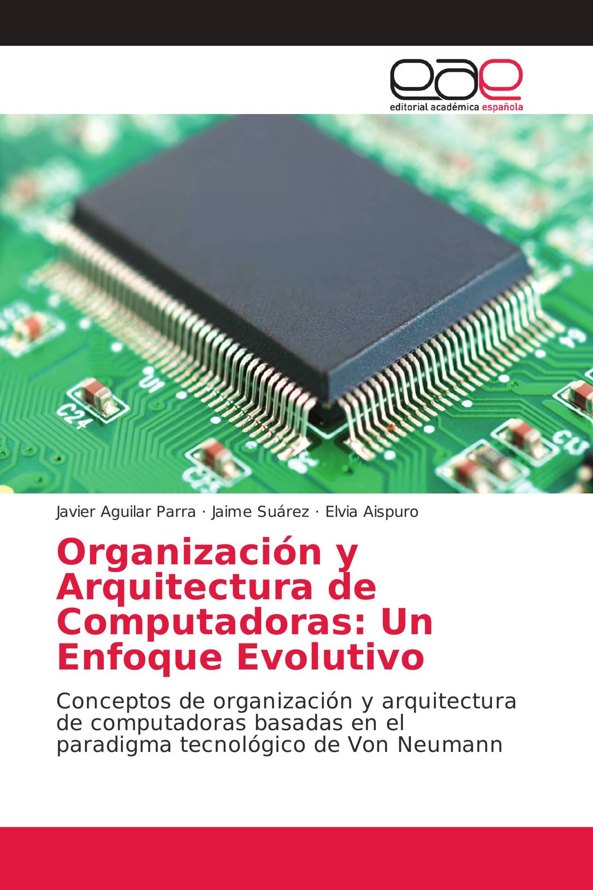 Organización y Arquitectura de Computadoras: Un Enfoque Evolutivo