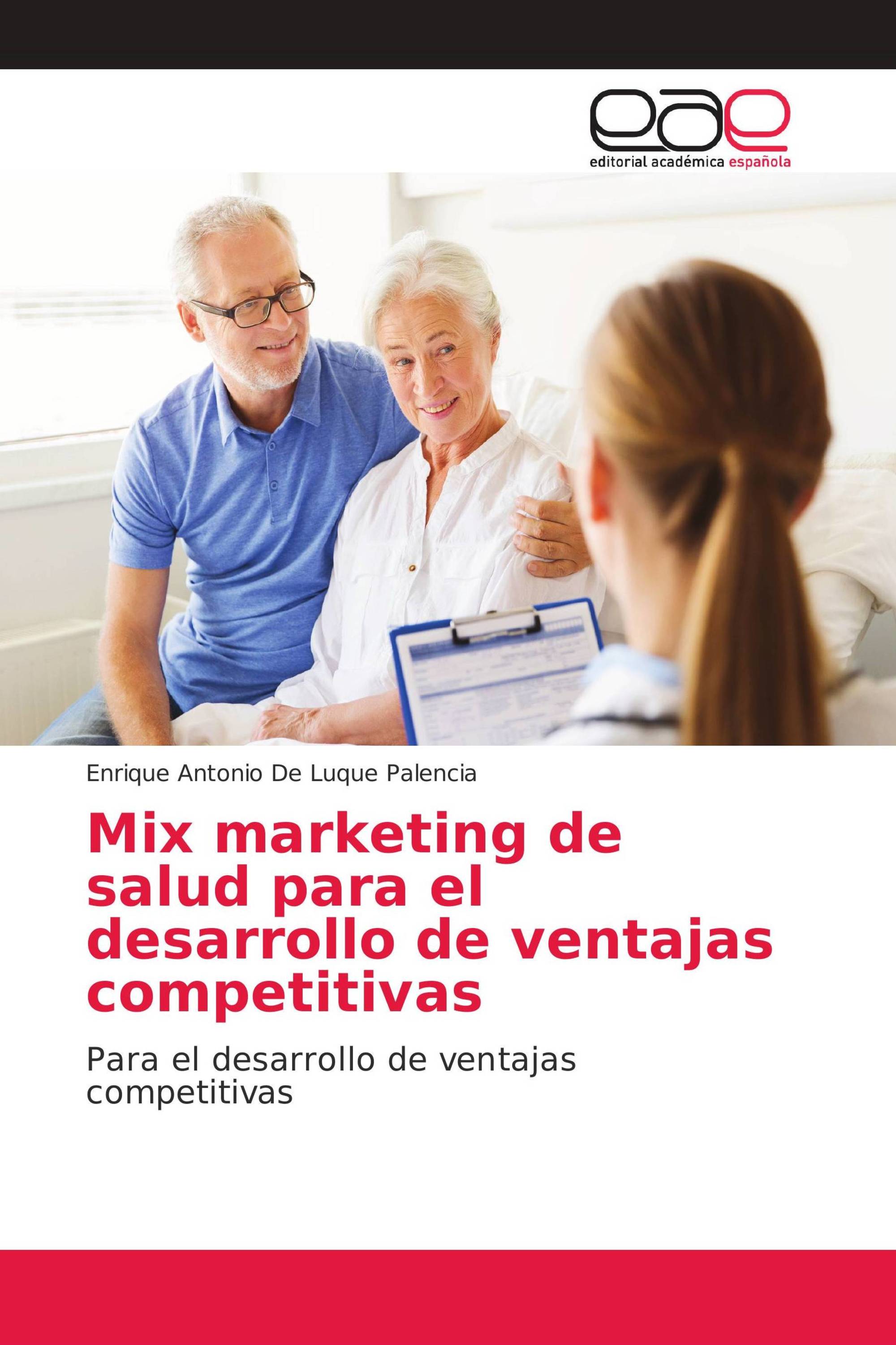 Mix marketing de salud para el desarrollo de ventajas competitivas