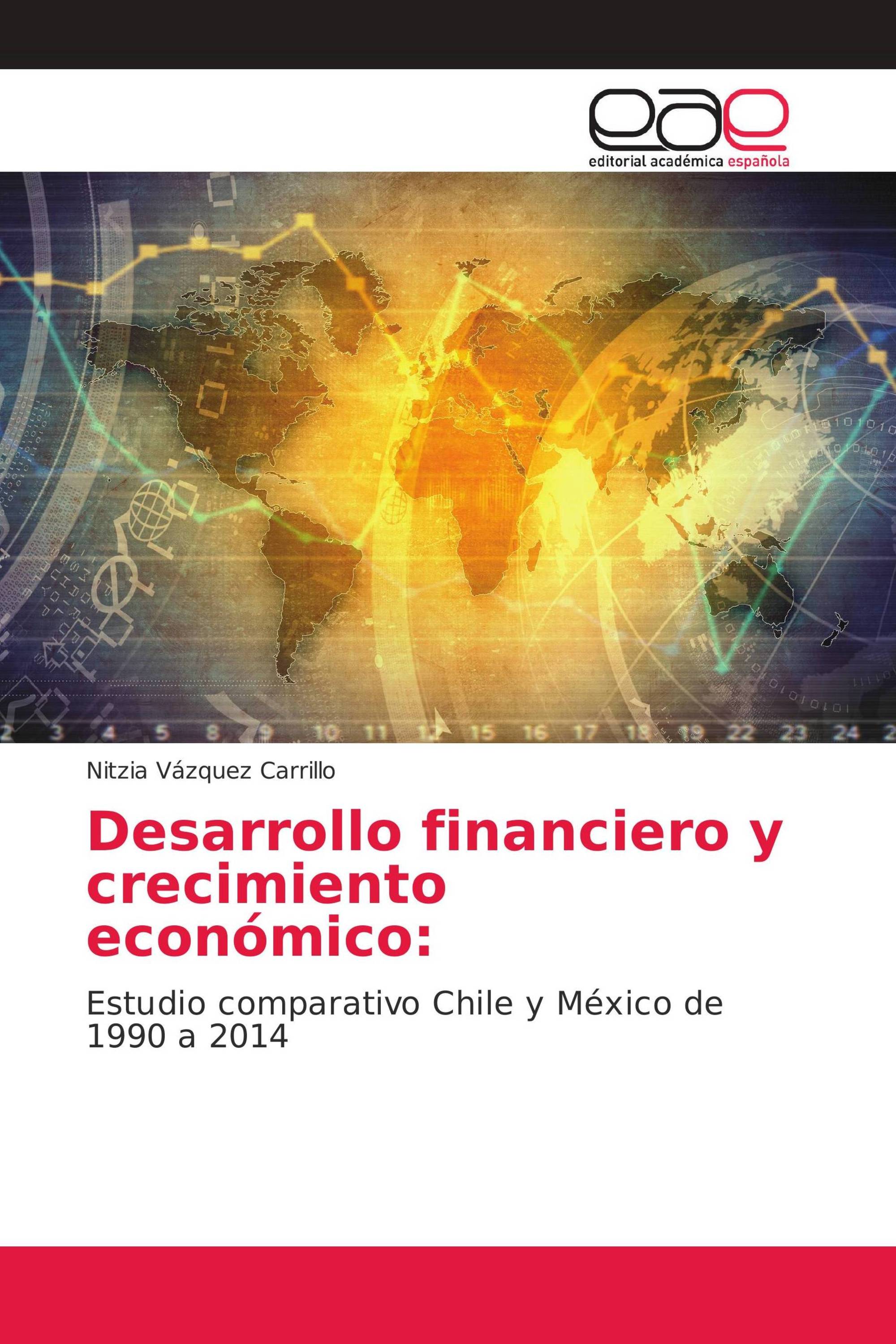 Desarrollo financiero y crecimiento económico: